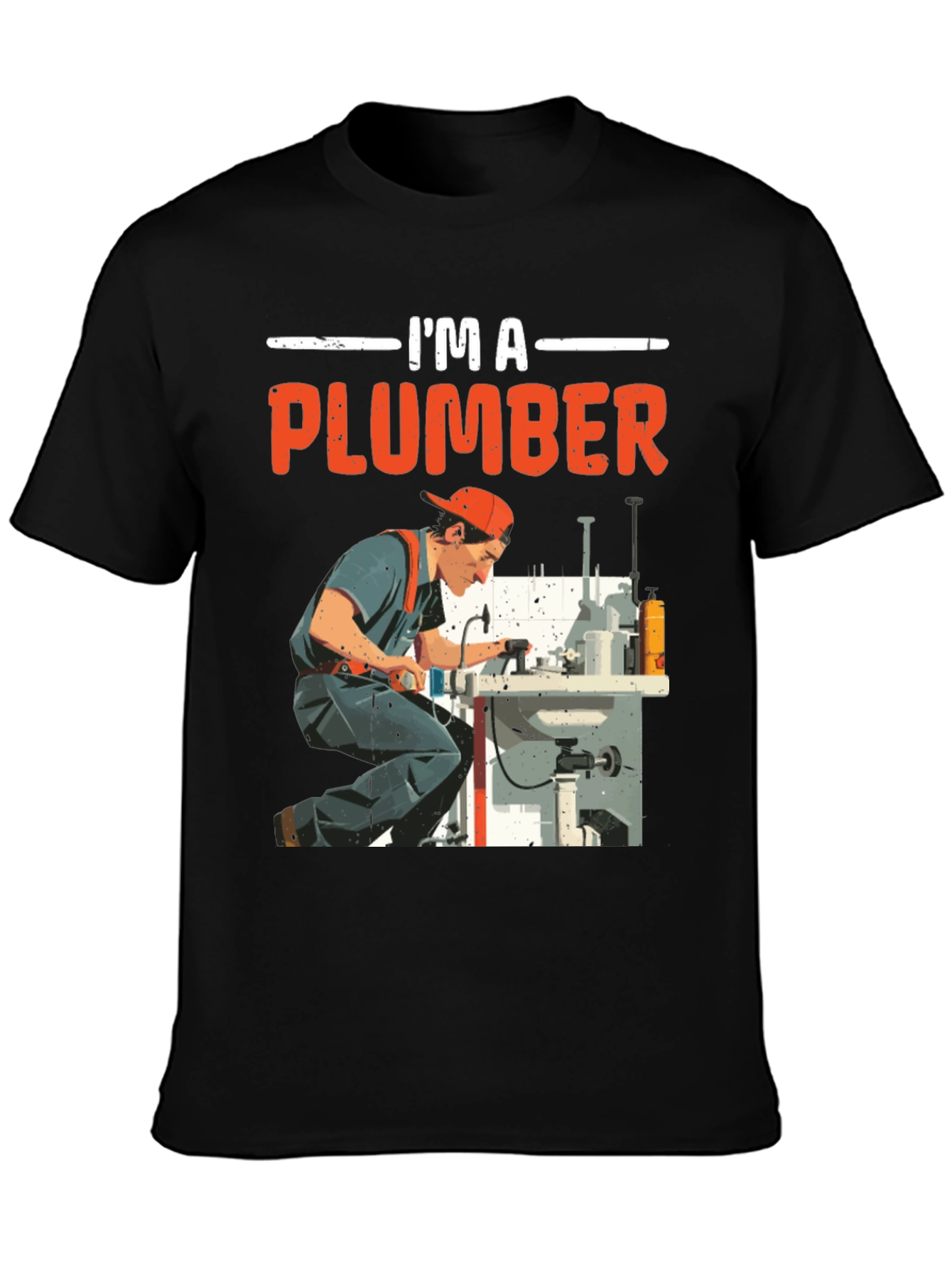 Im a Plumber Graphic T-Shirt