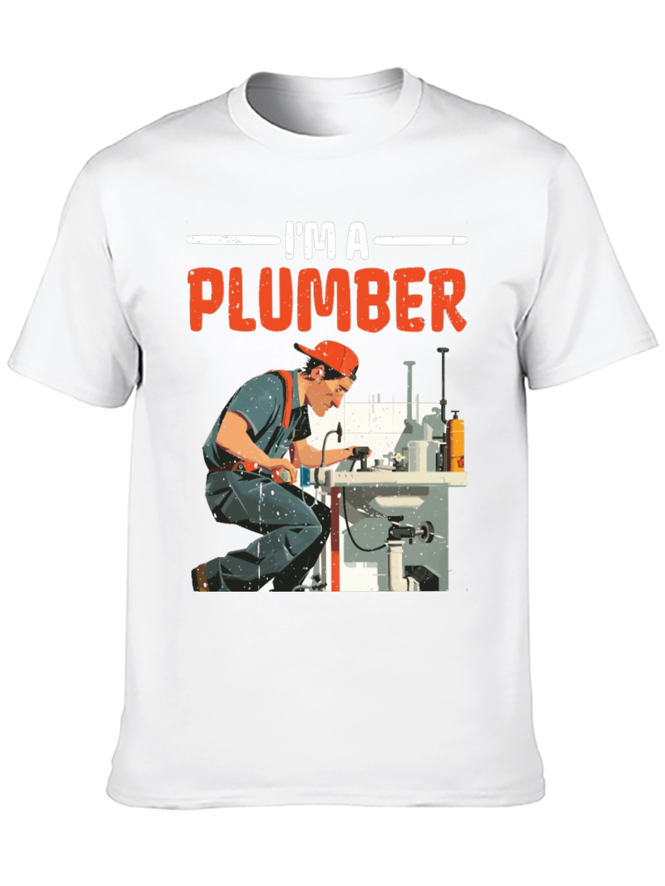 Im a Plumber Graphic T-Shirt