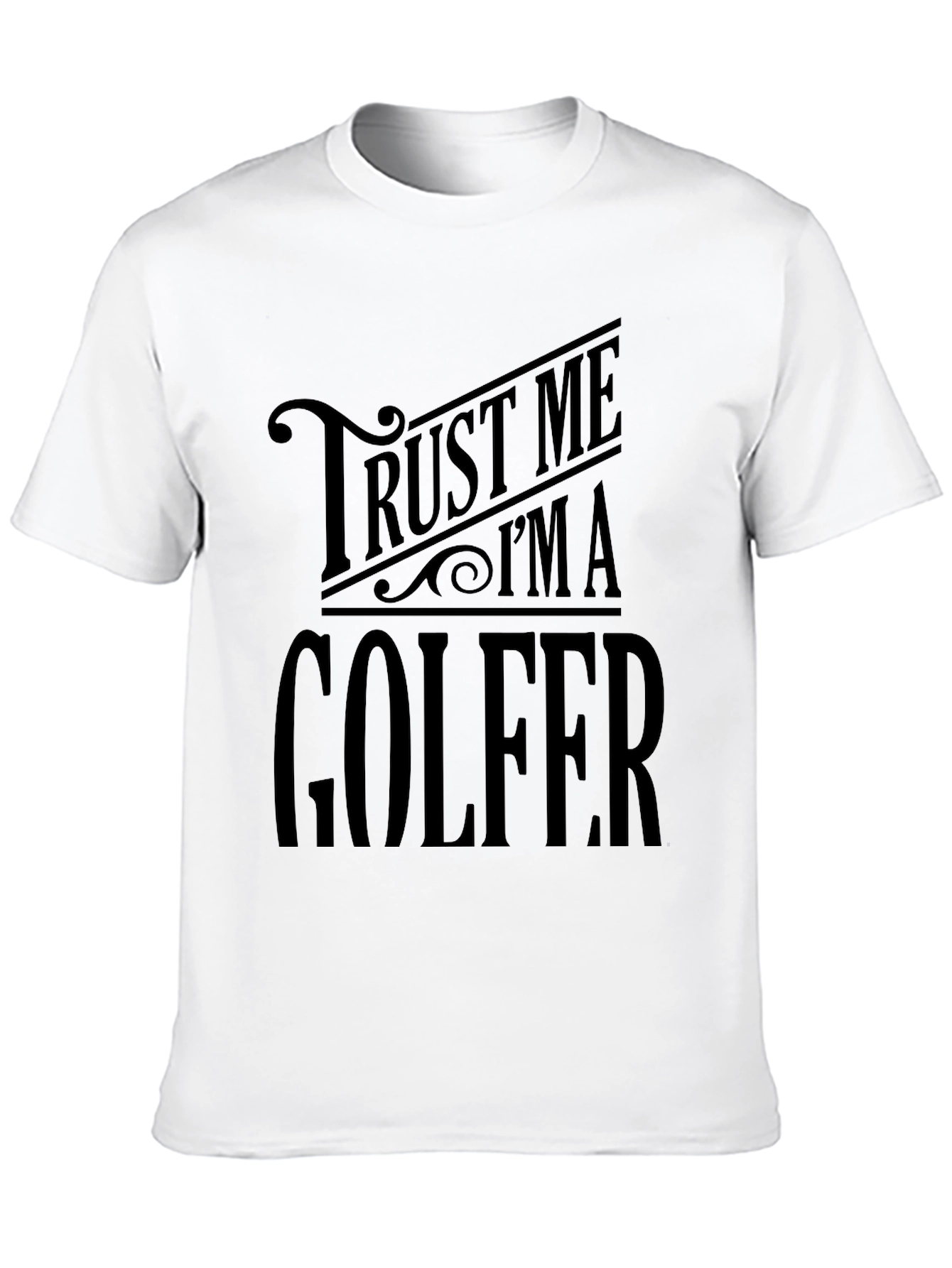 Trust Me Im A Golfer T-Shirt Funny Golf Tee
