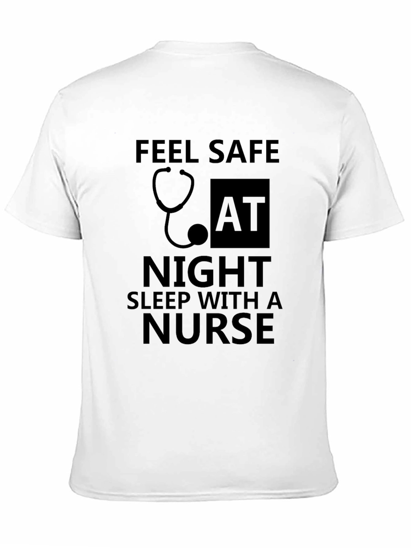 Feel Safe Sleep With A Nurse Black T-Shirt