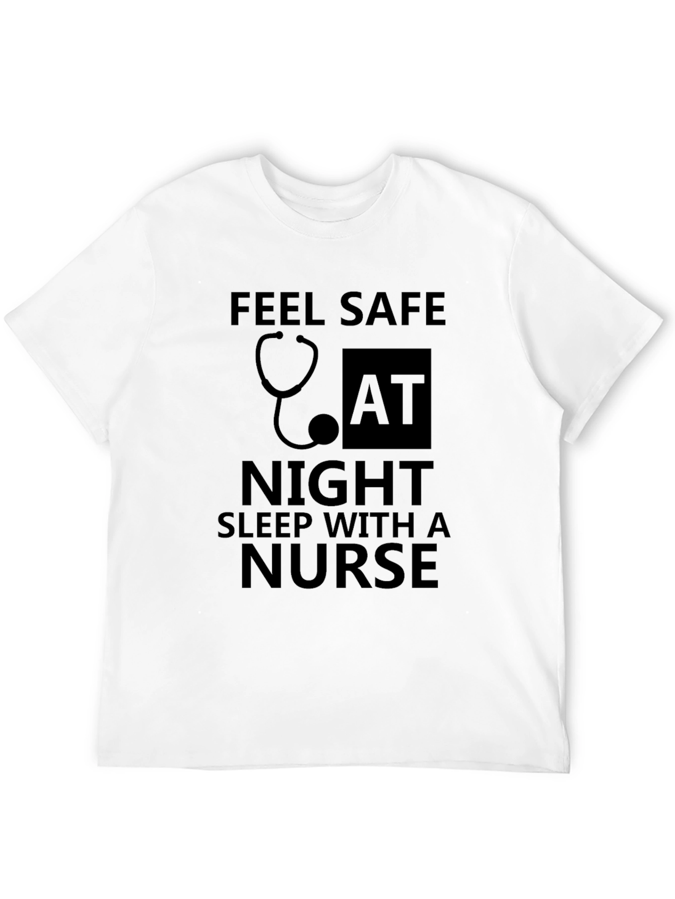 Feel Safe Sleep With A Nurse Black T-Shirt