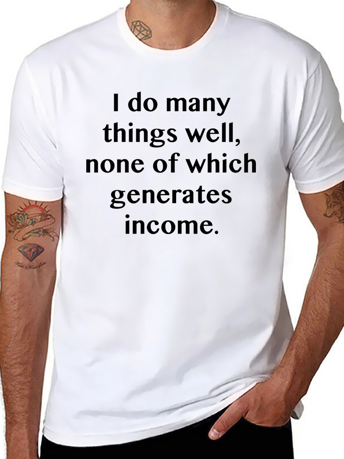 Funny Sarcastic T-Shirt - I Do Many Things Well