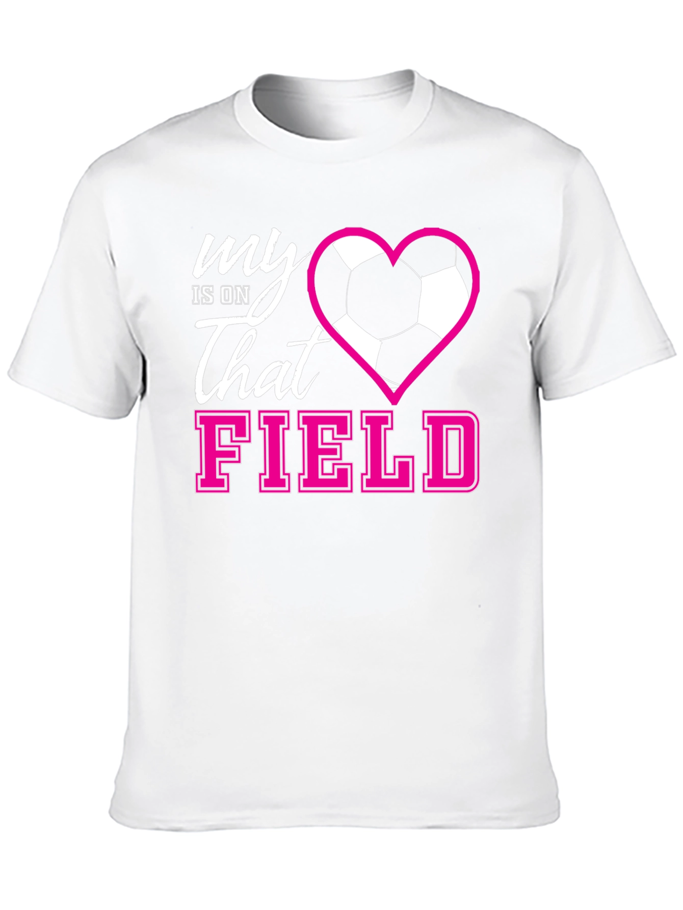 My Heart Is On That Field Soccer Graphic Tee