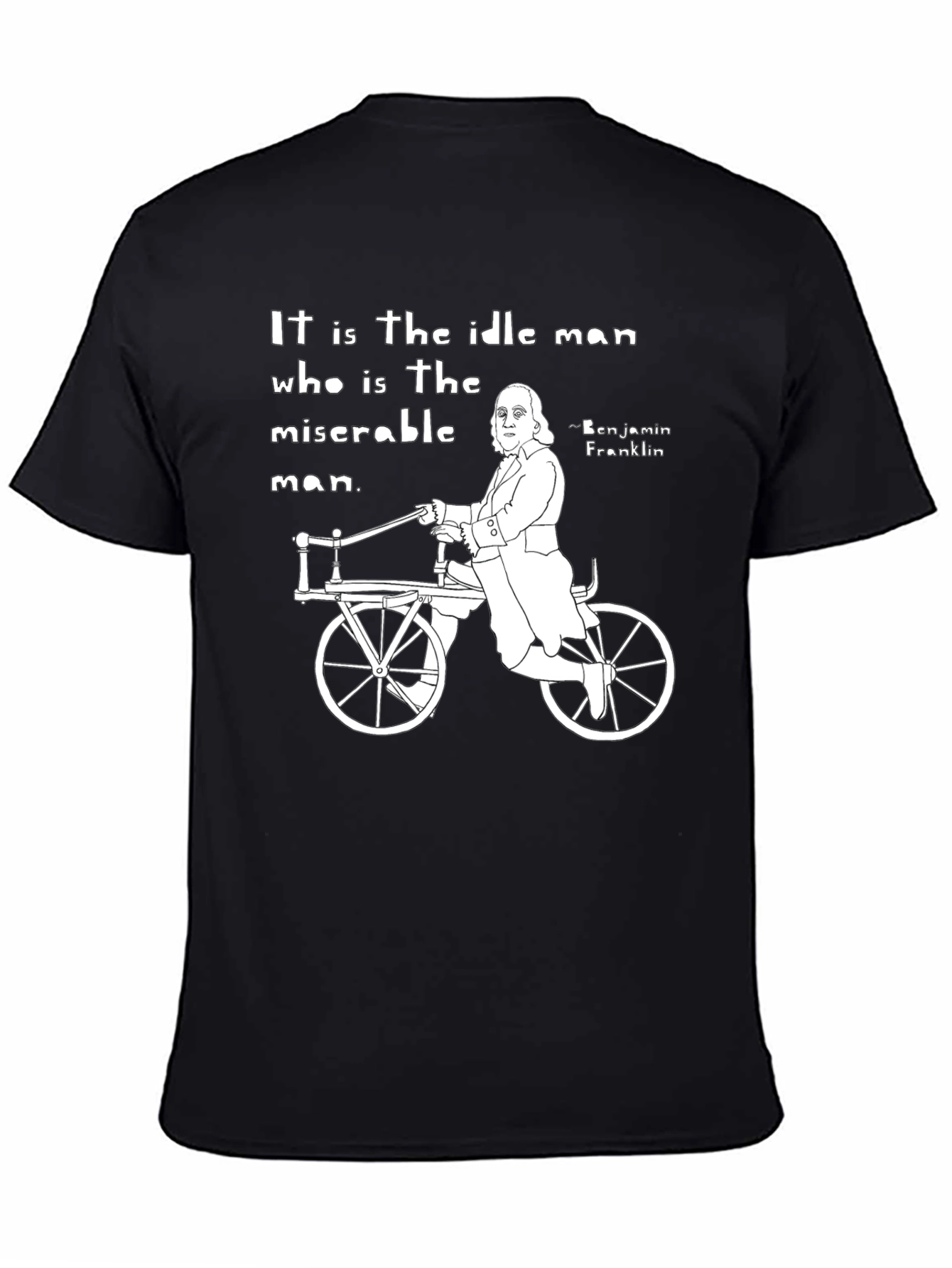 Idle Man T-Shirt - Benjamin Franklin Quote Black Tee