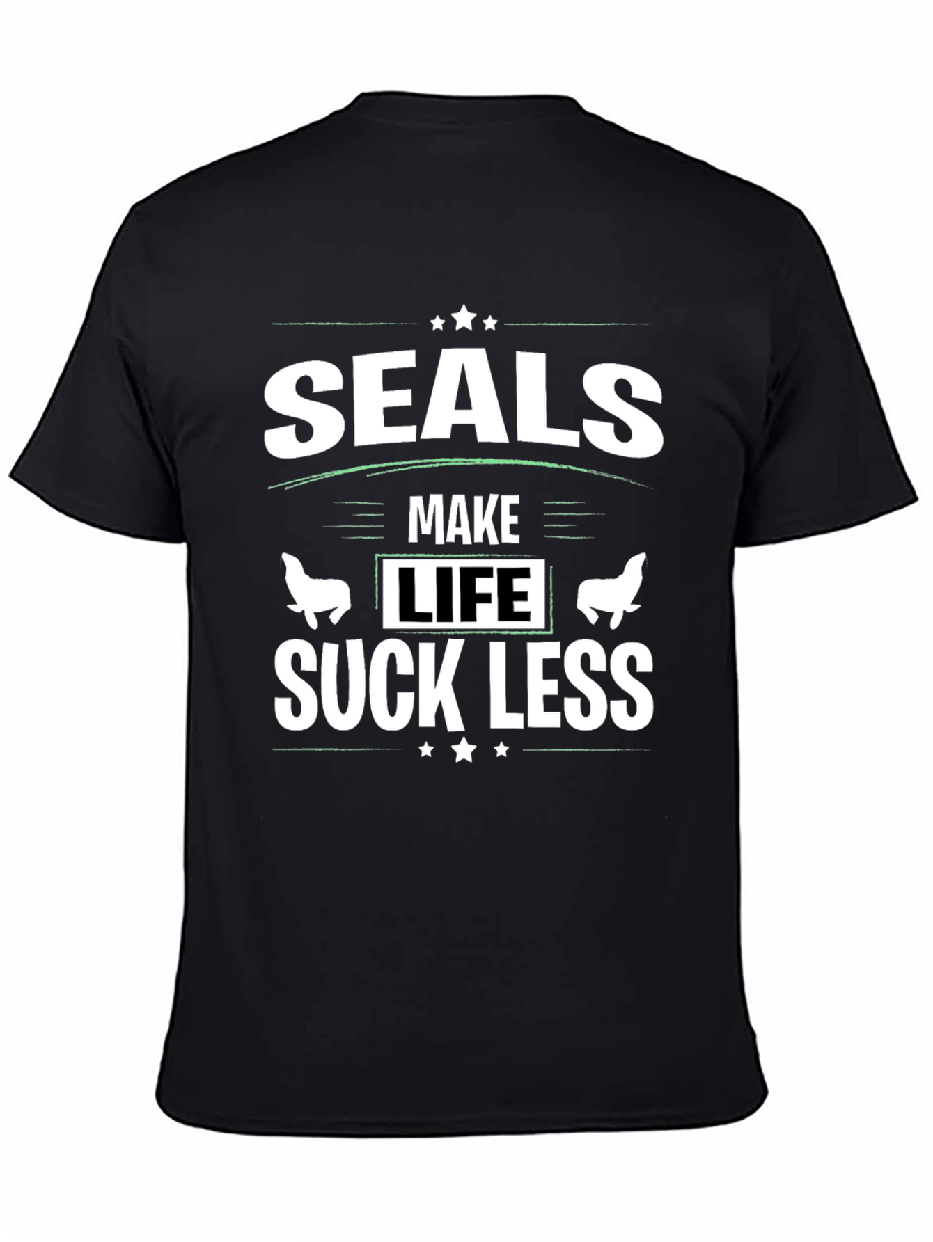 Seals Make Life Suck Less Black Graphic T-Shirt