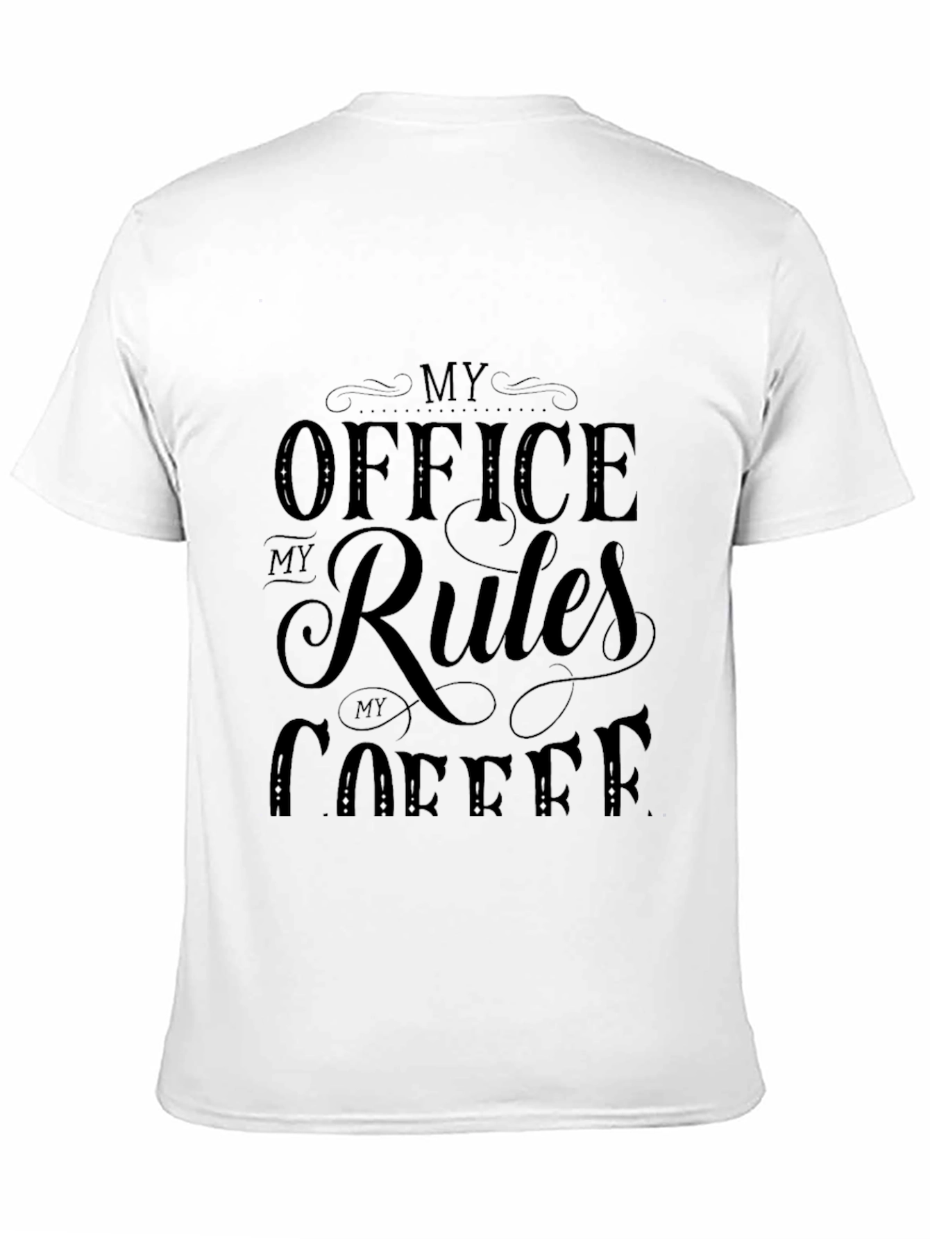 My Office My Rules My Coffee T-Shirt
