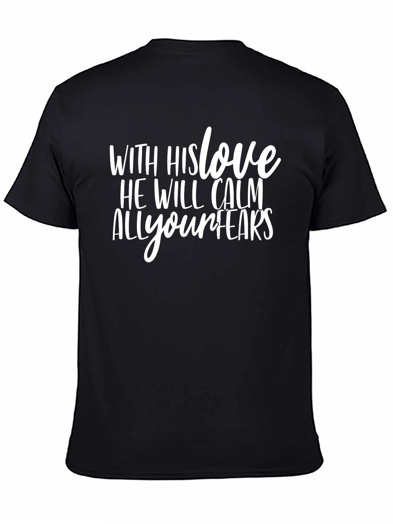 Faith-Inspired Black T-Shirt: With His Love He Will Calm