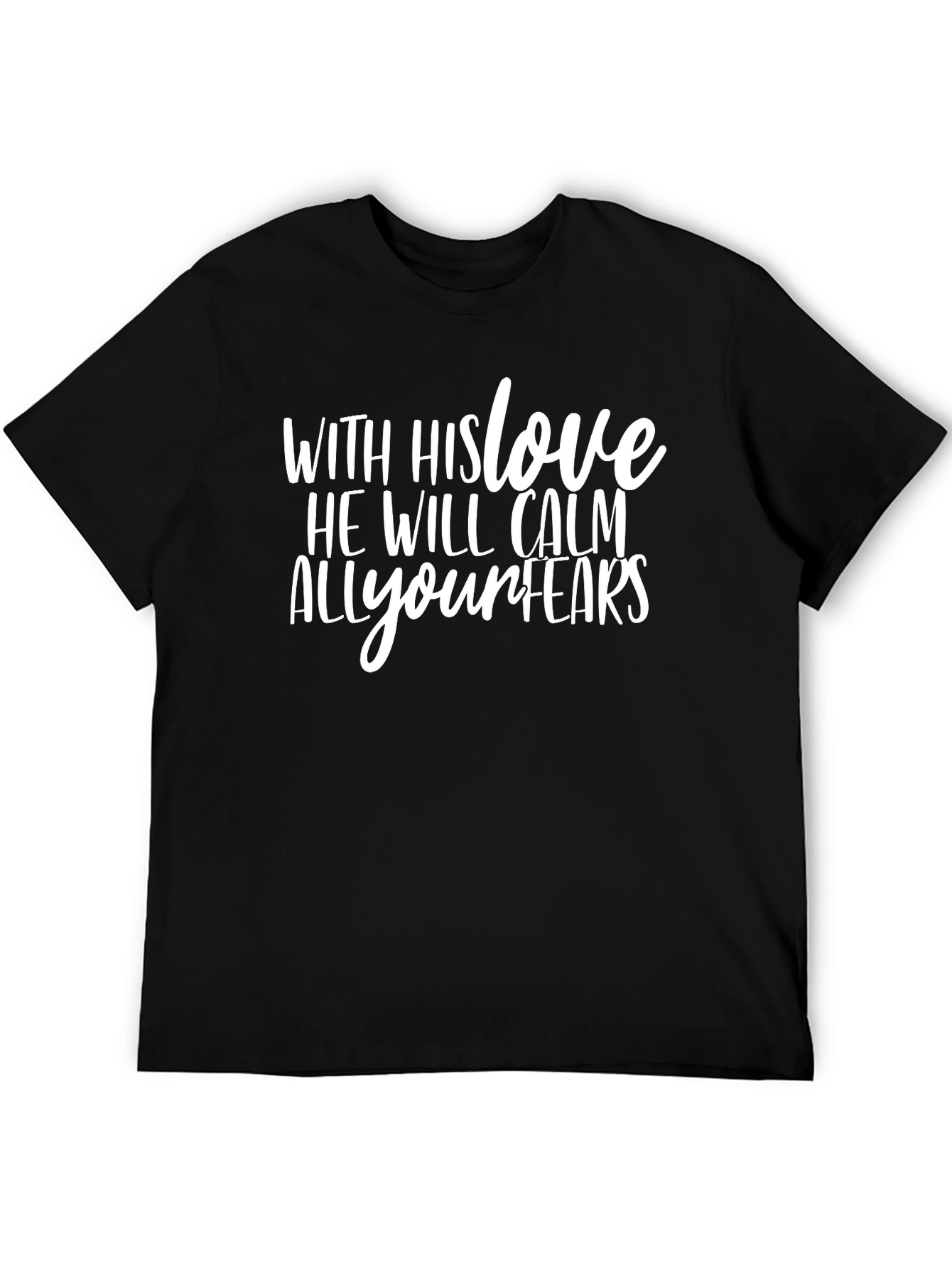 Faith-Inspired Black T-Shirt: With His Love He Will Calm