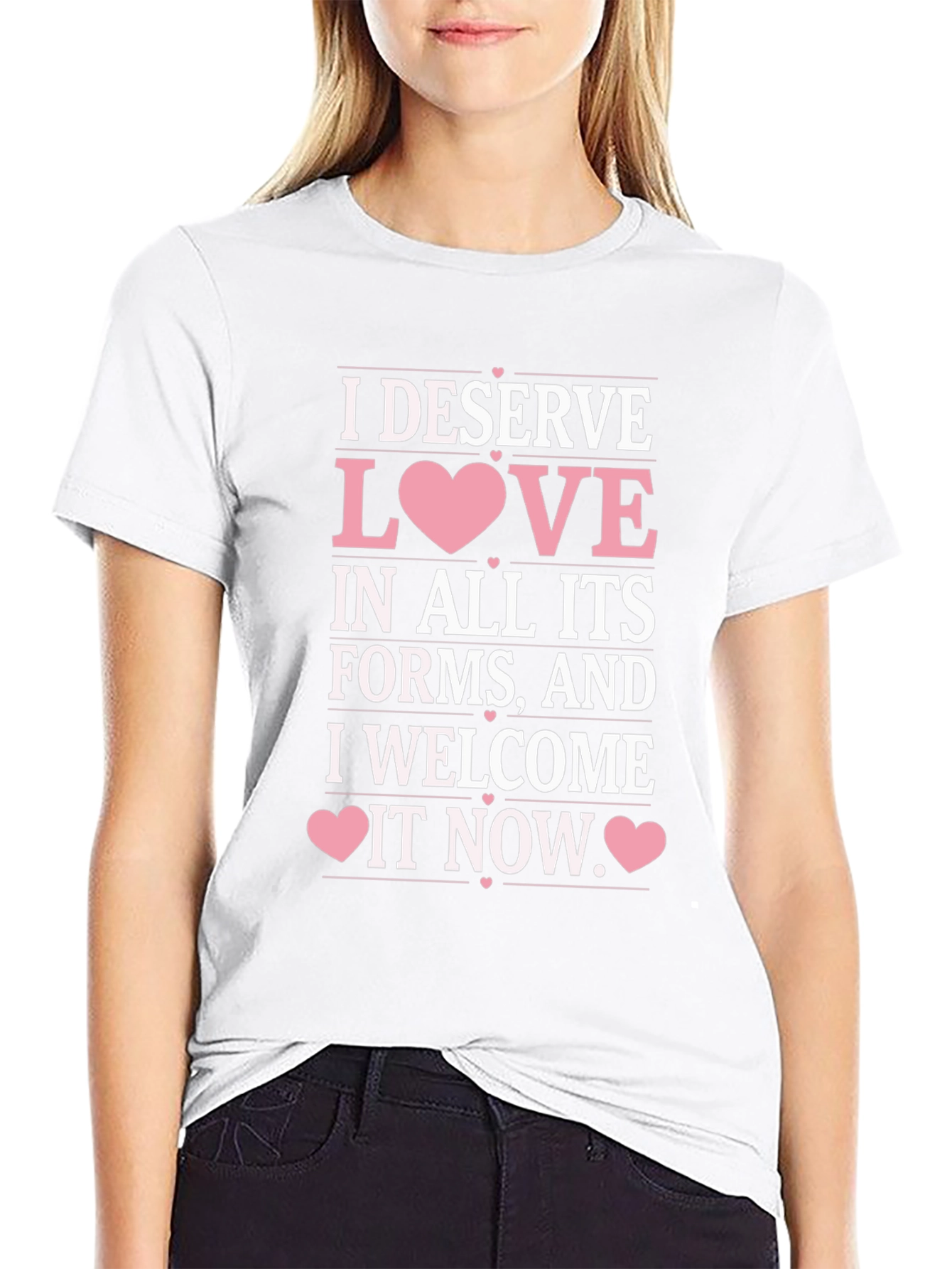 I Deserve Love T-Shirt