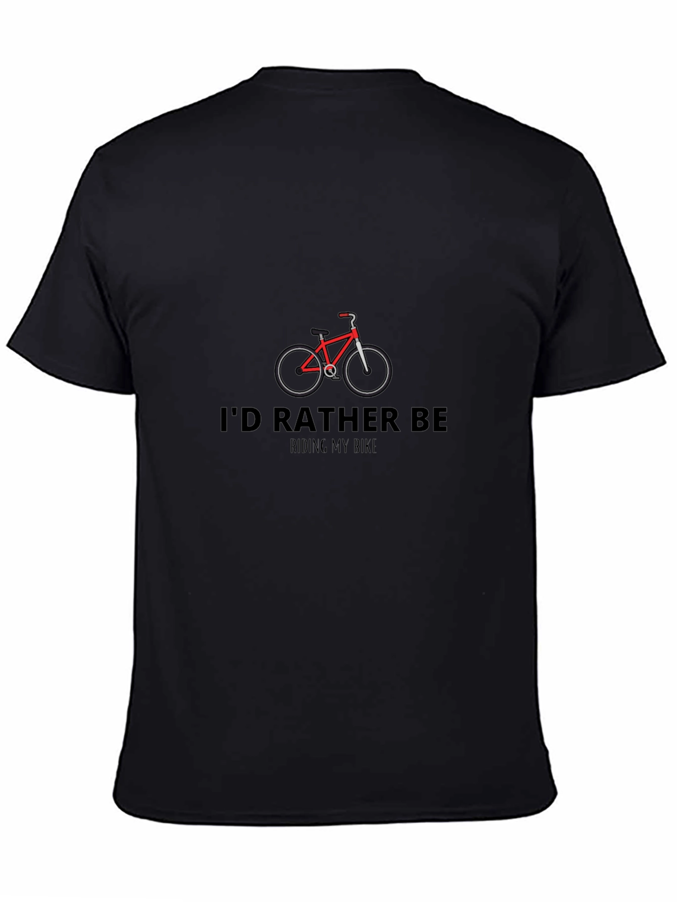 Id Rather Be Riding My Bike Black T-Shirt