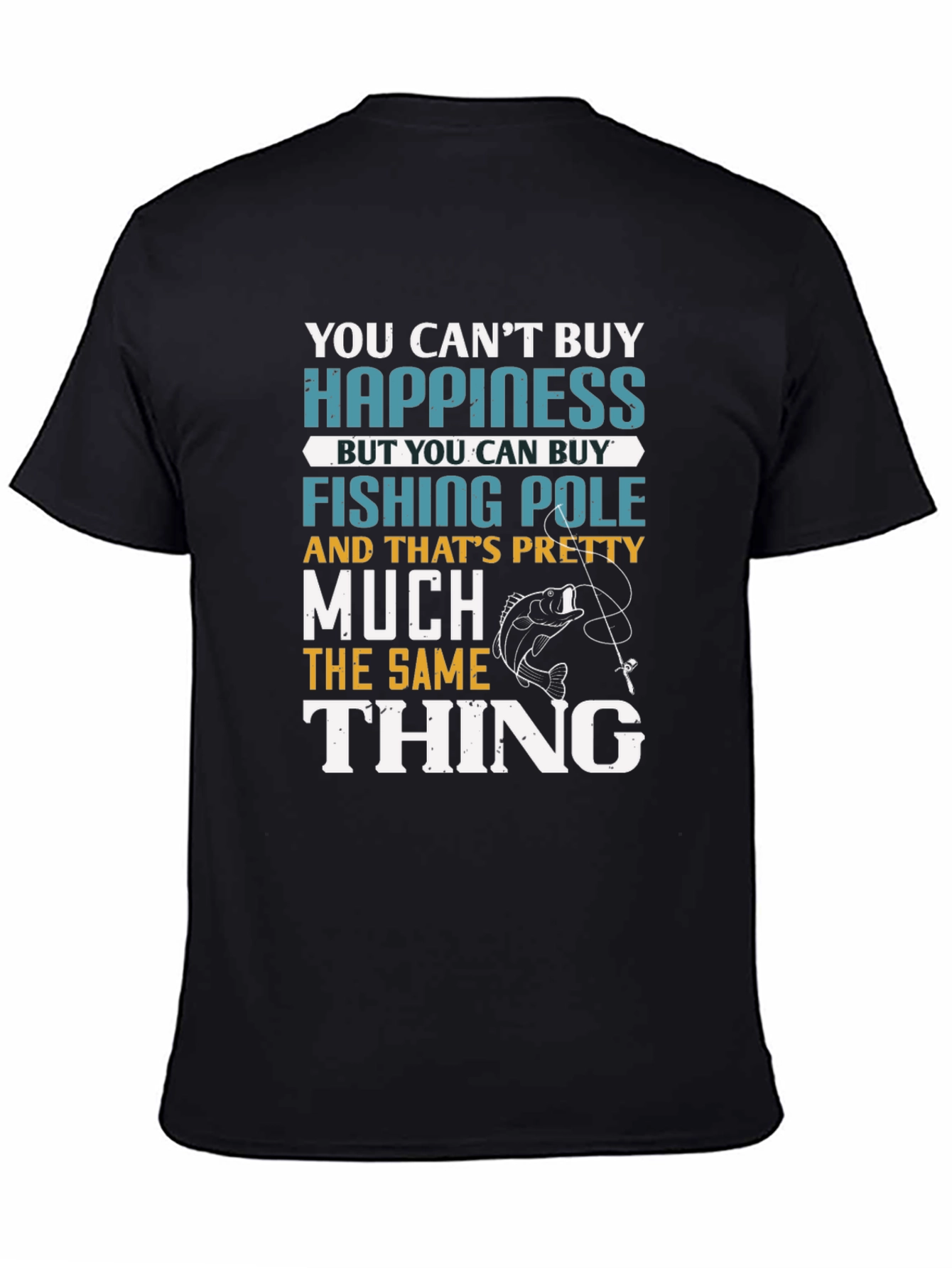 Funny Fishing T-Shirt - Cant Buy Happiness Fishing Pole