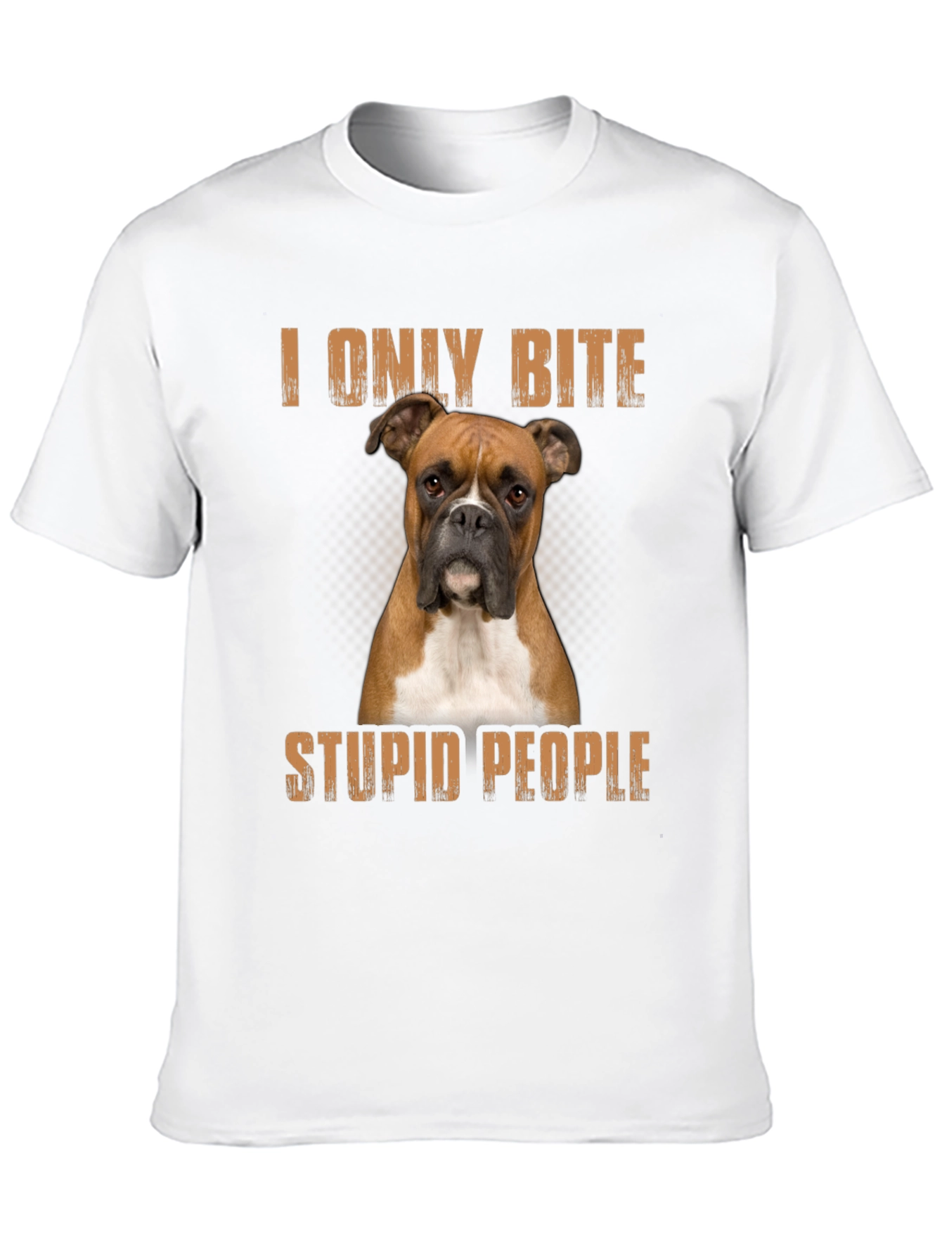 Boxer Dog I Only Bite Stupid People T-Shirt