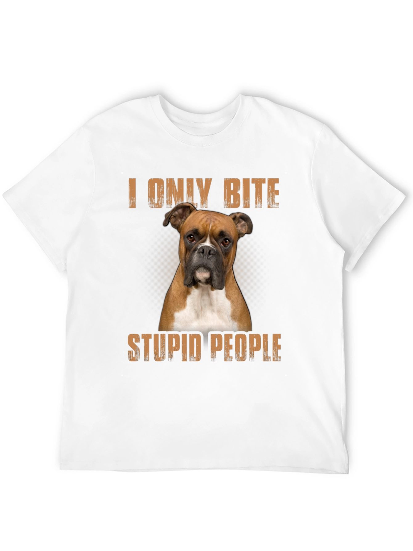 Boxer Dog I Only Bite Stupid People T-Shirt