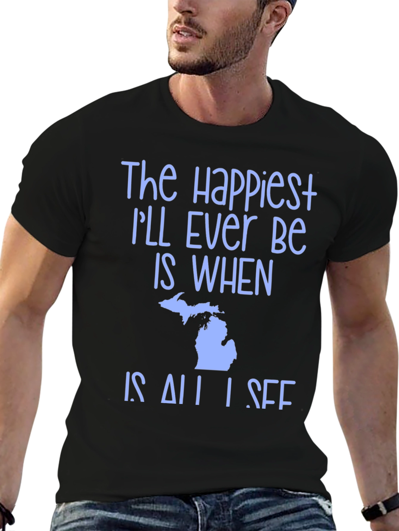 Michigan State Pride T-Shirt - Happiest Ill Ever Be