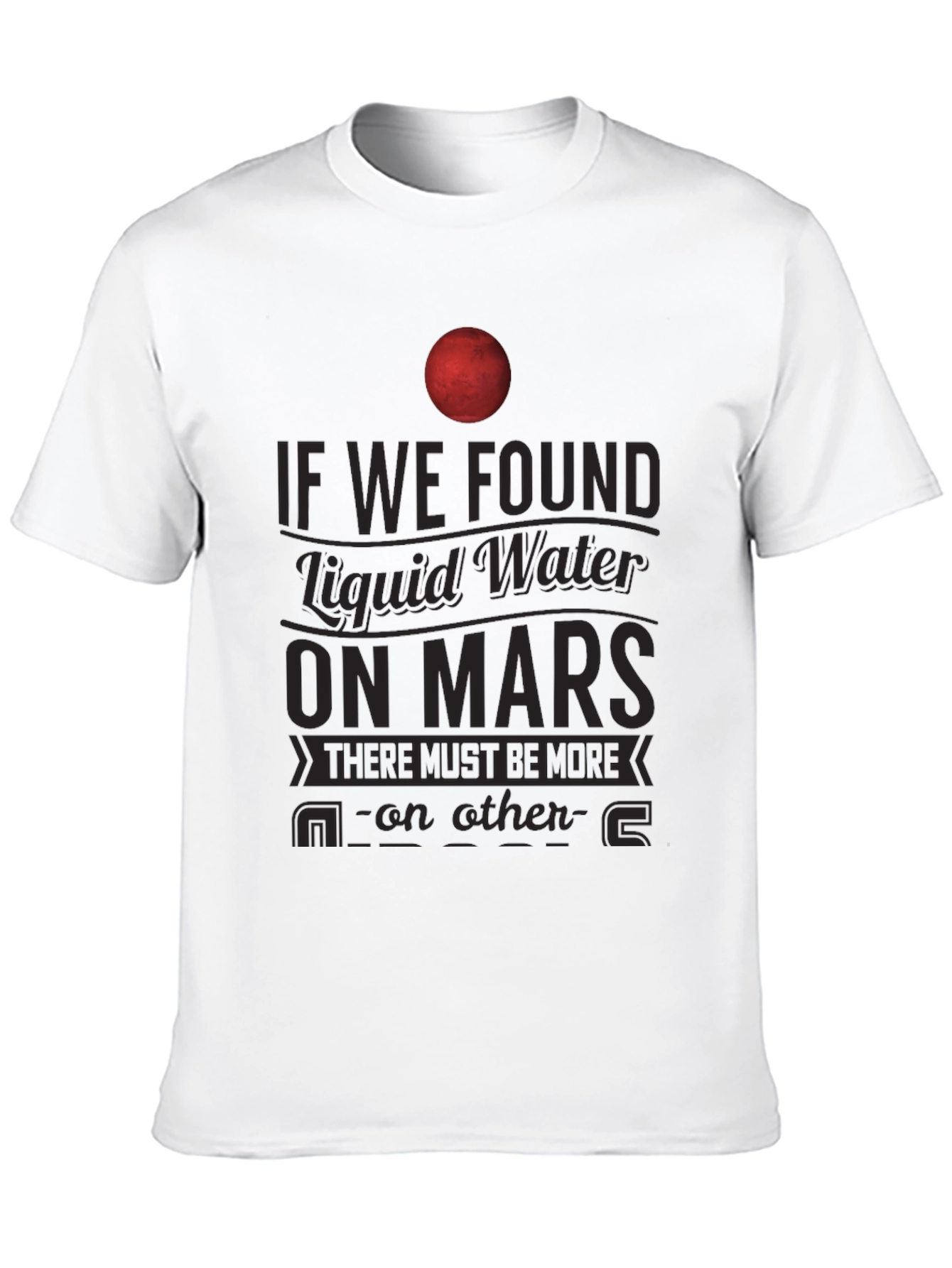 Mars Liquid Water T-Shirt - Space Exploration Tee