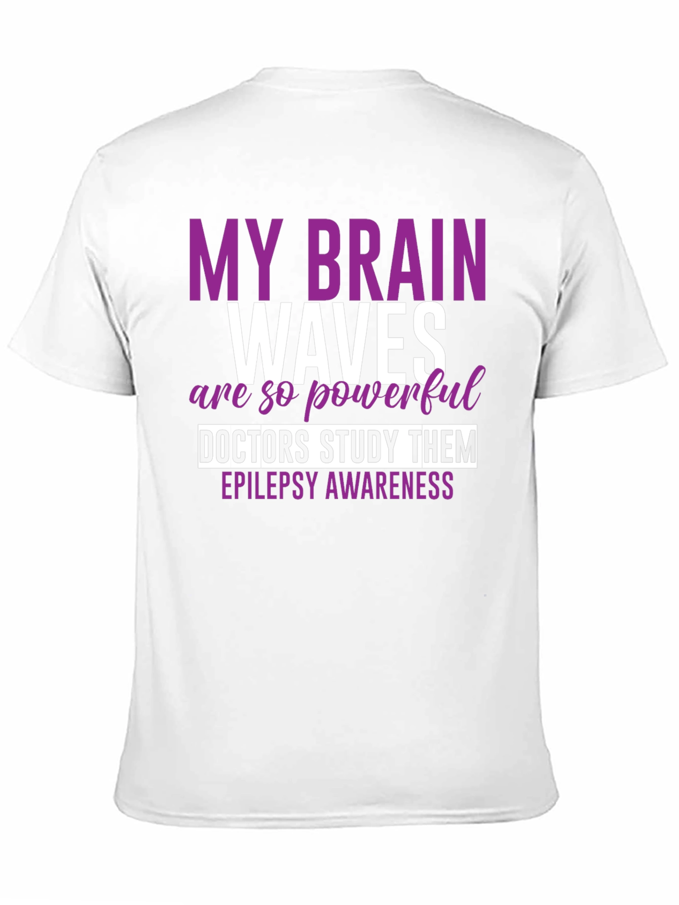 Epilepsy Awareness T-Shirt: My Brain Waves Are Powerful