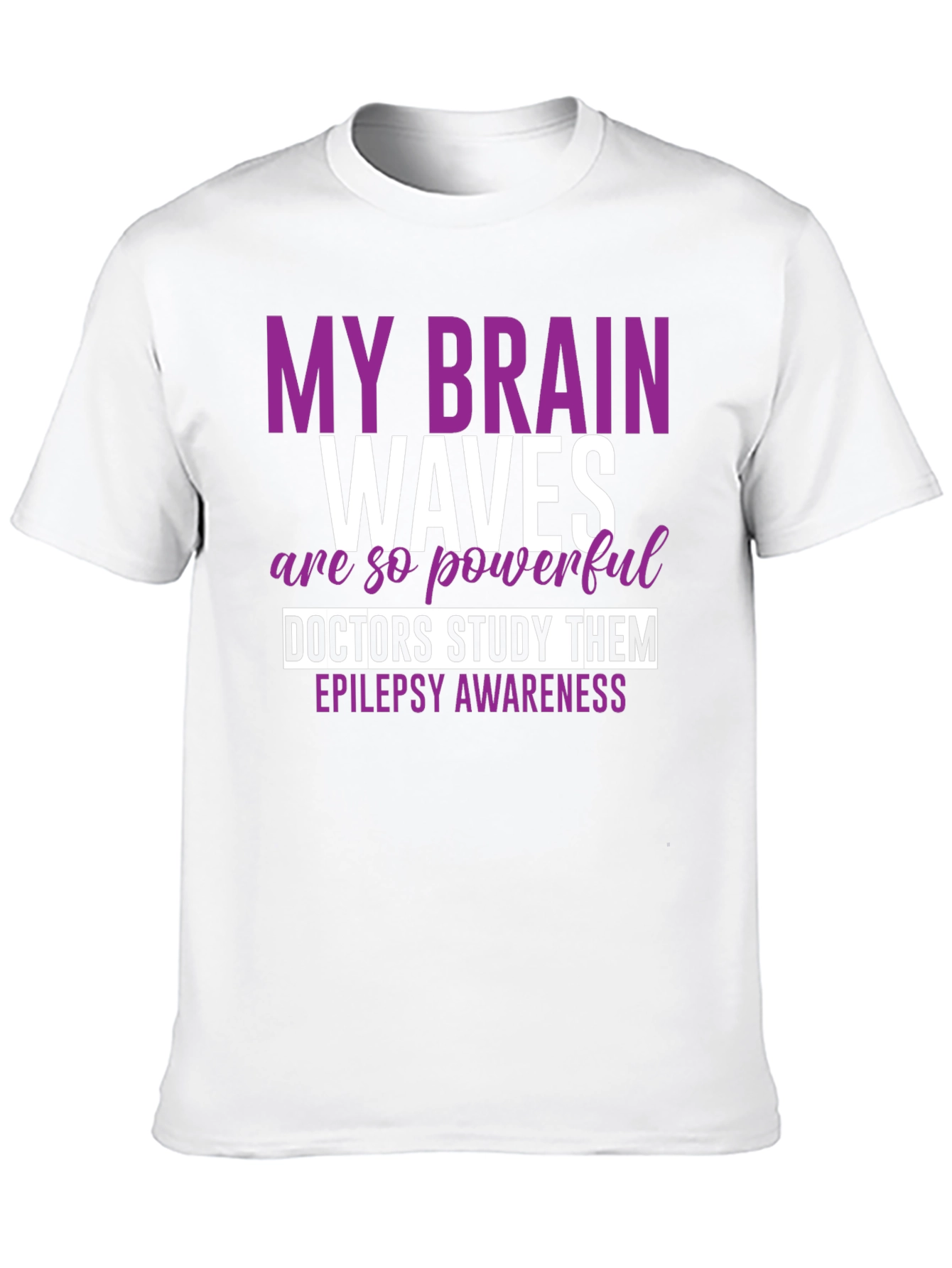 Epilepsy Awareness T-Shirt: My Brain Waves Are Powerful