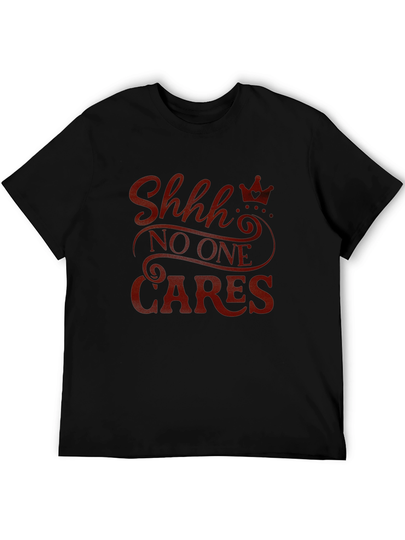 Shhh No One Cares Graphic Tee