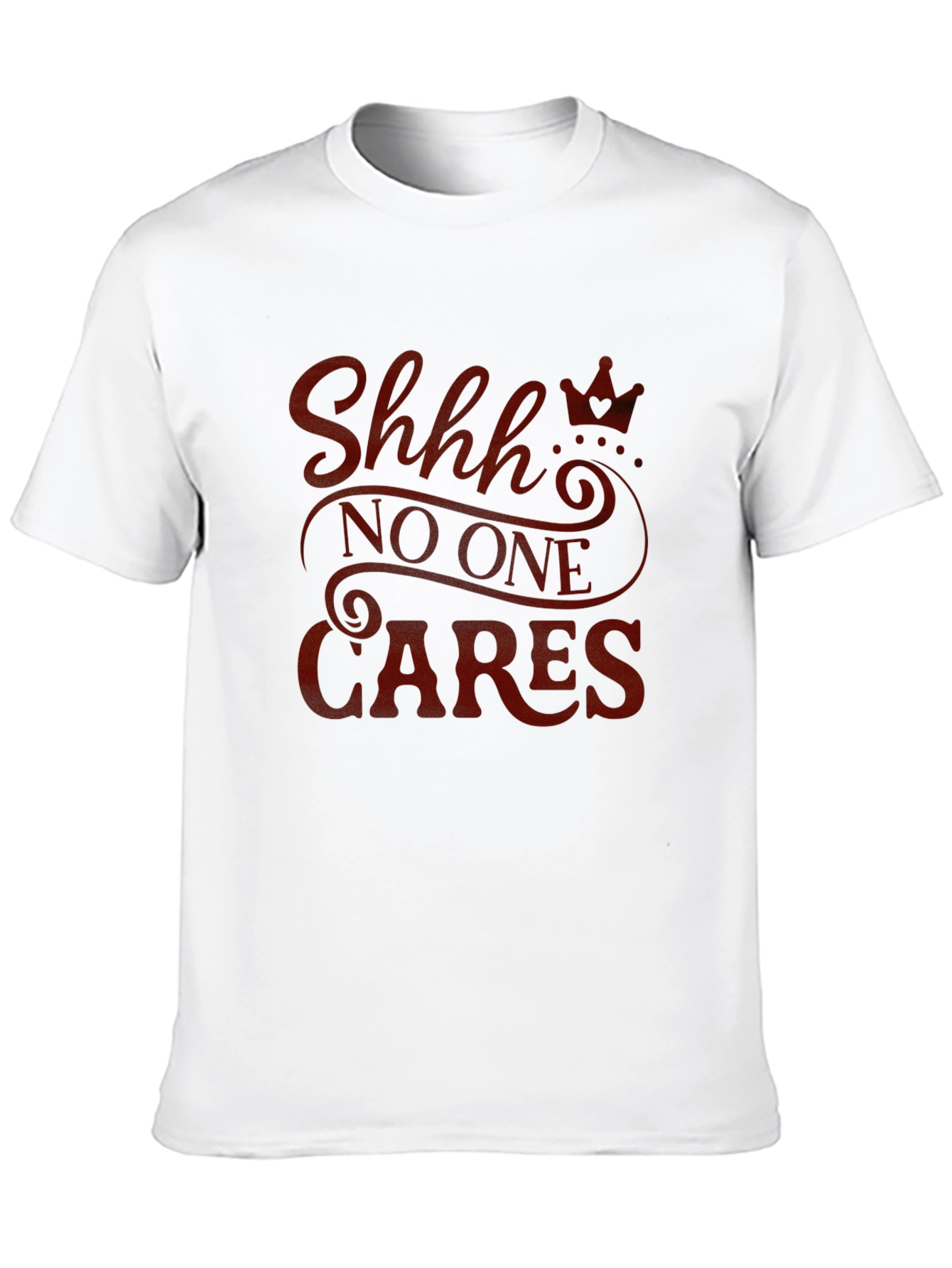 Shhh No One Cares Graphic Tee