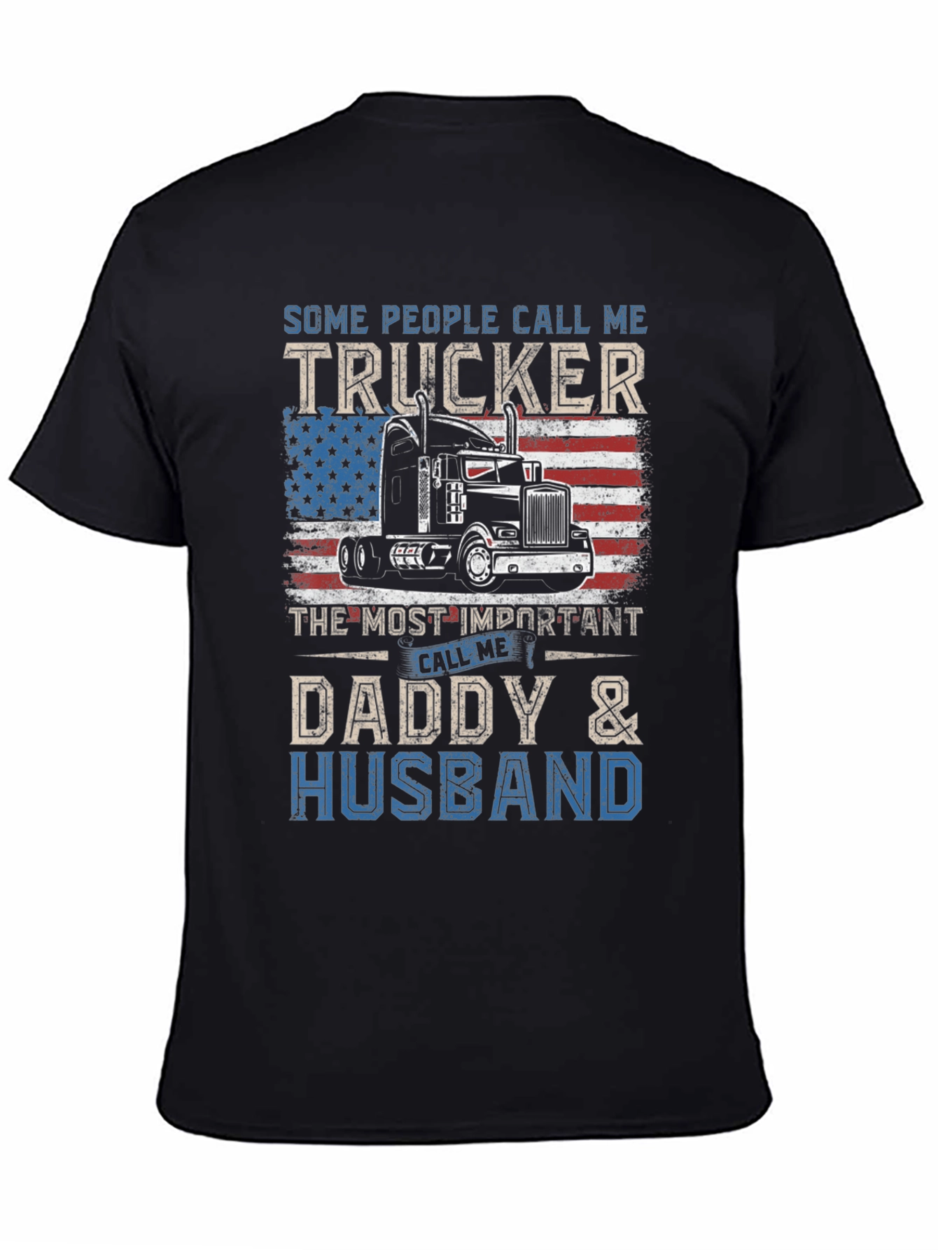 Trucker Daddy Husband T-Shirt - Patriotic Design