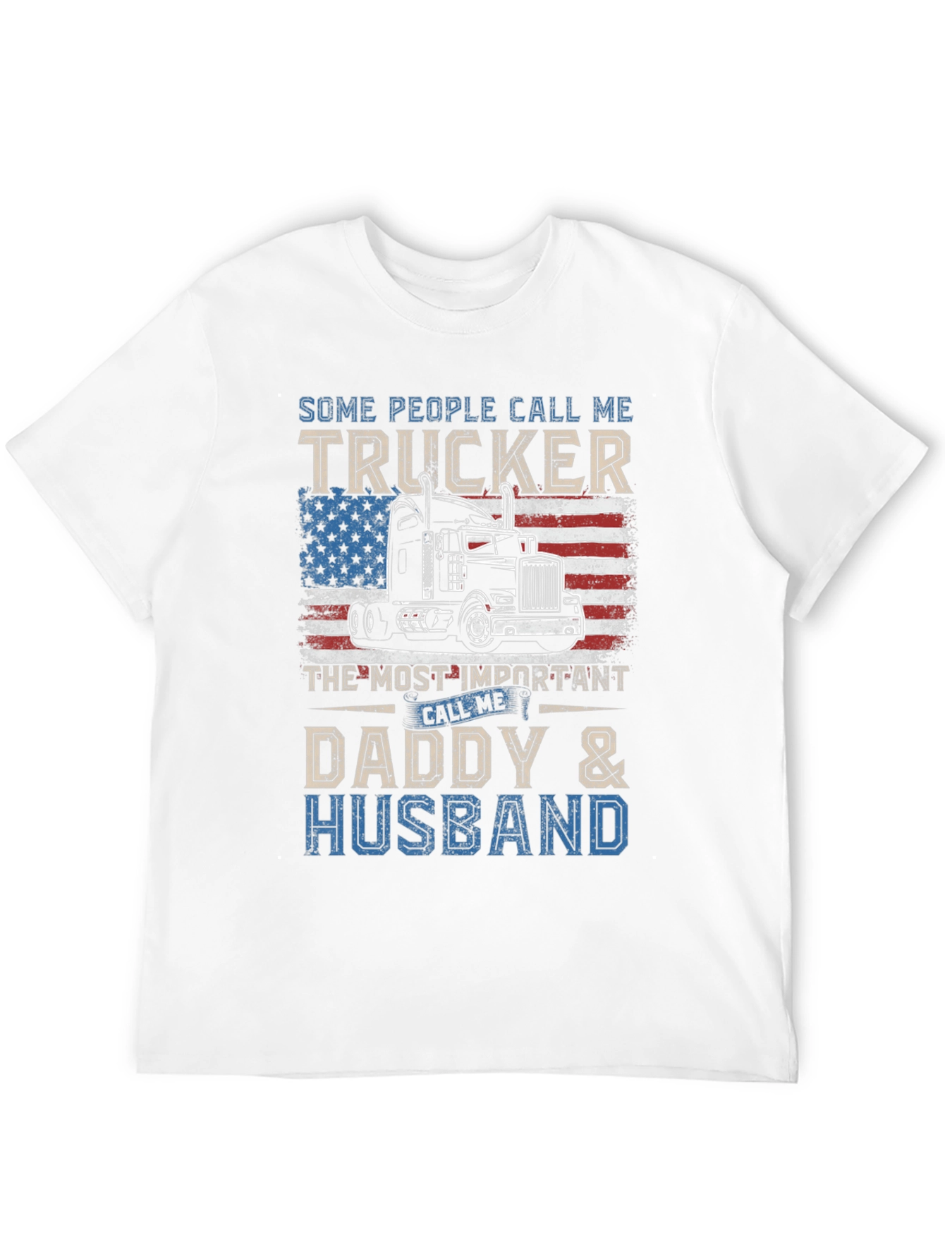 Trucker Daddy Husband T-Shirt - Patriotic Design