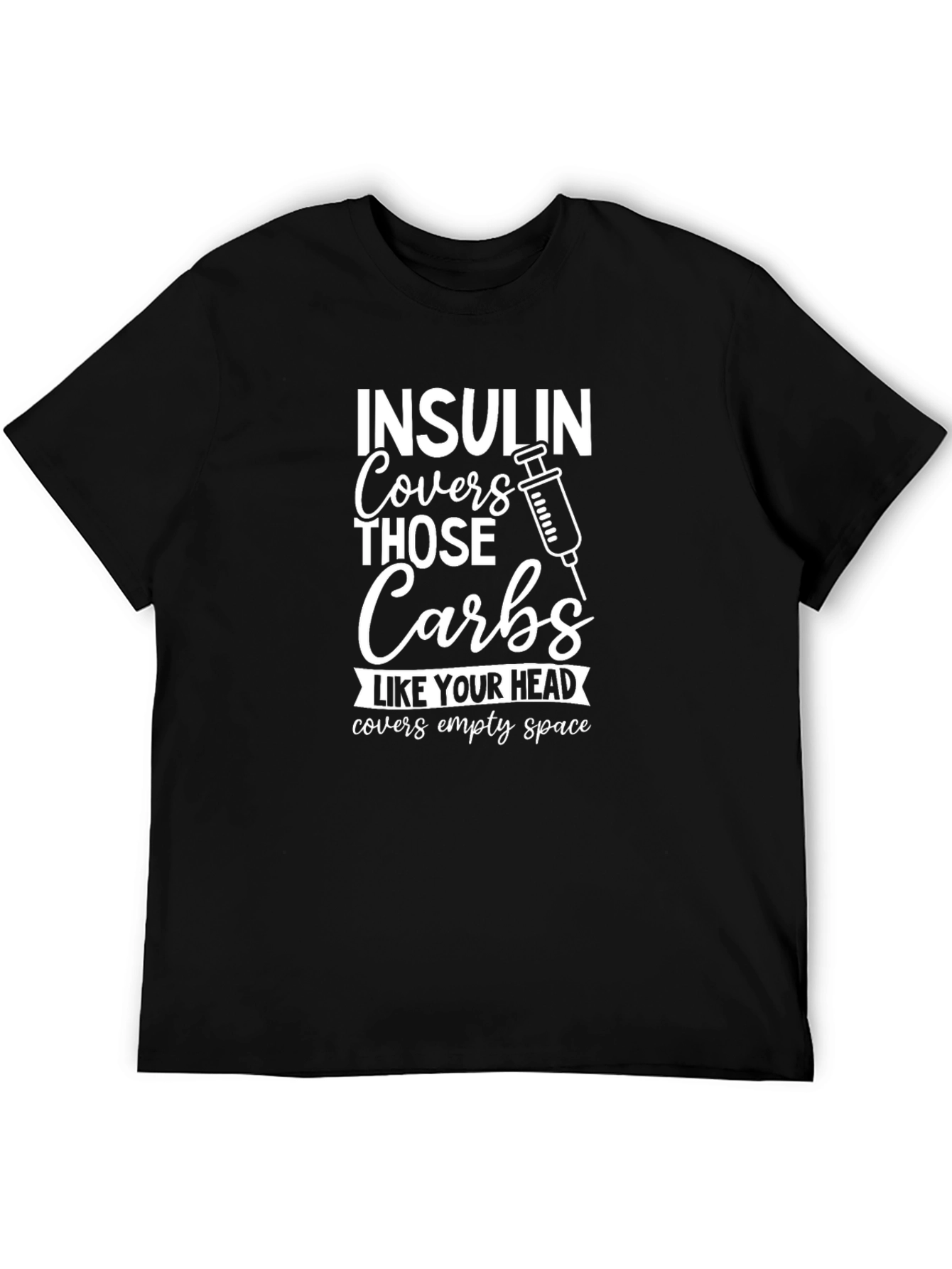 Insulin Covers Carbs Graphic Tee
