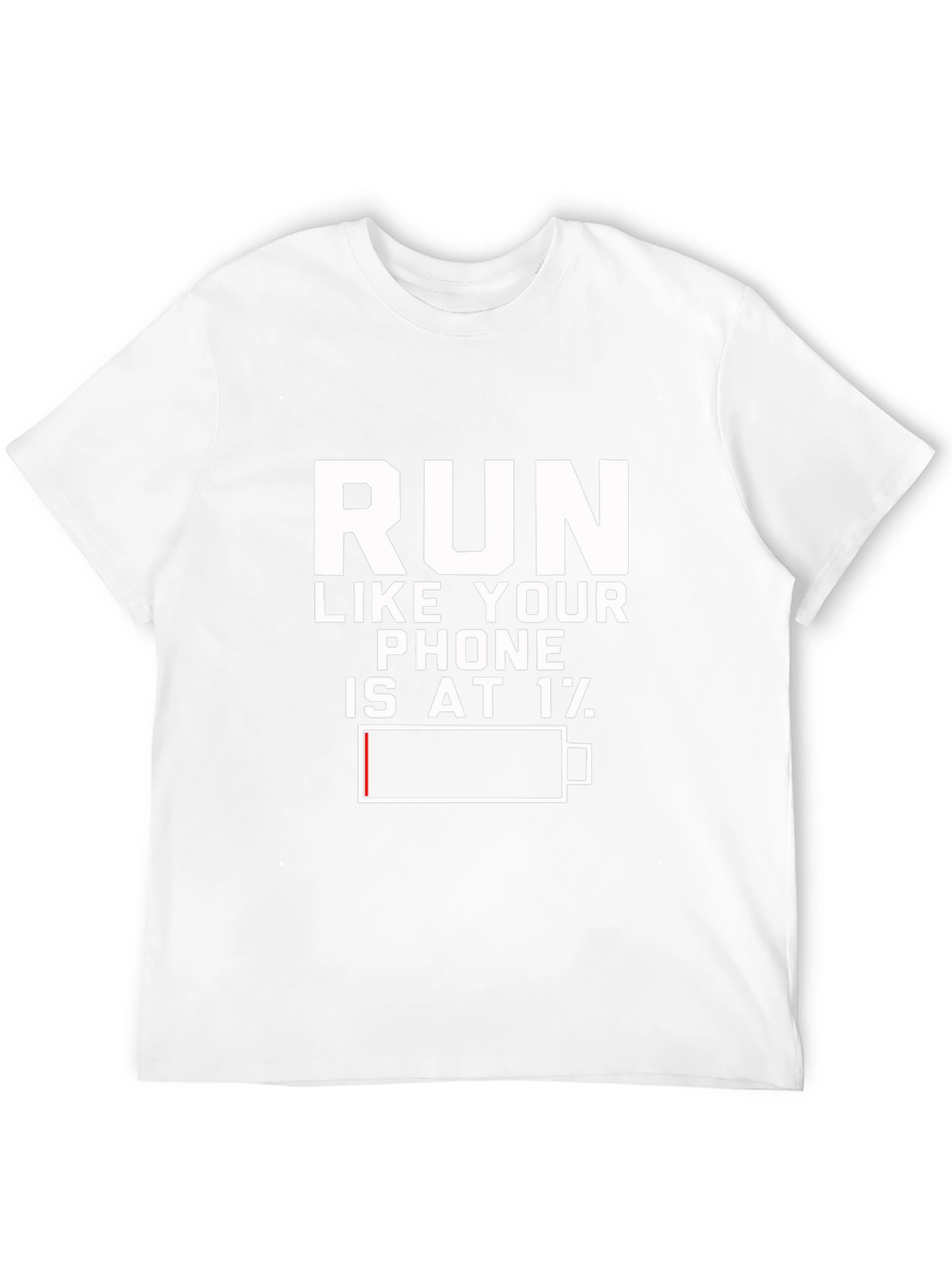 Run Like Your Phone is at 1% Black T-Shirt