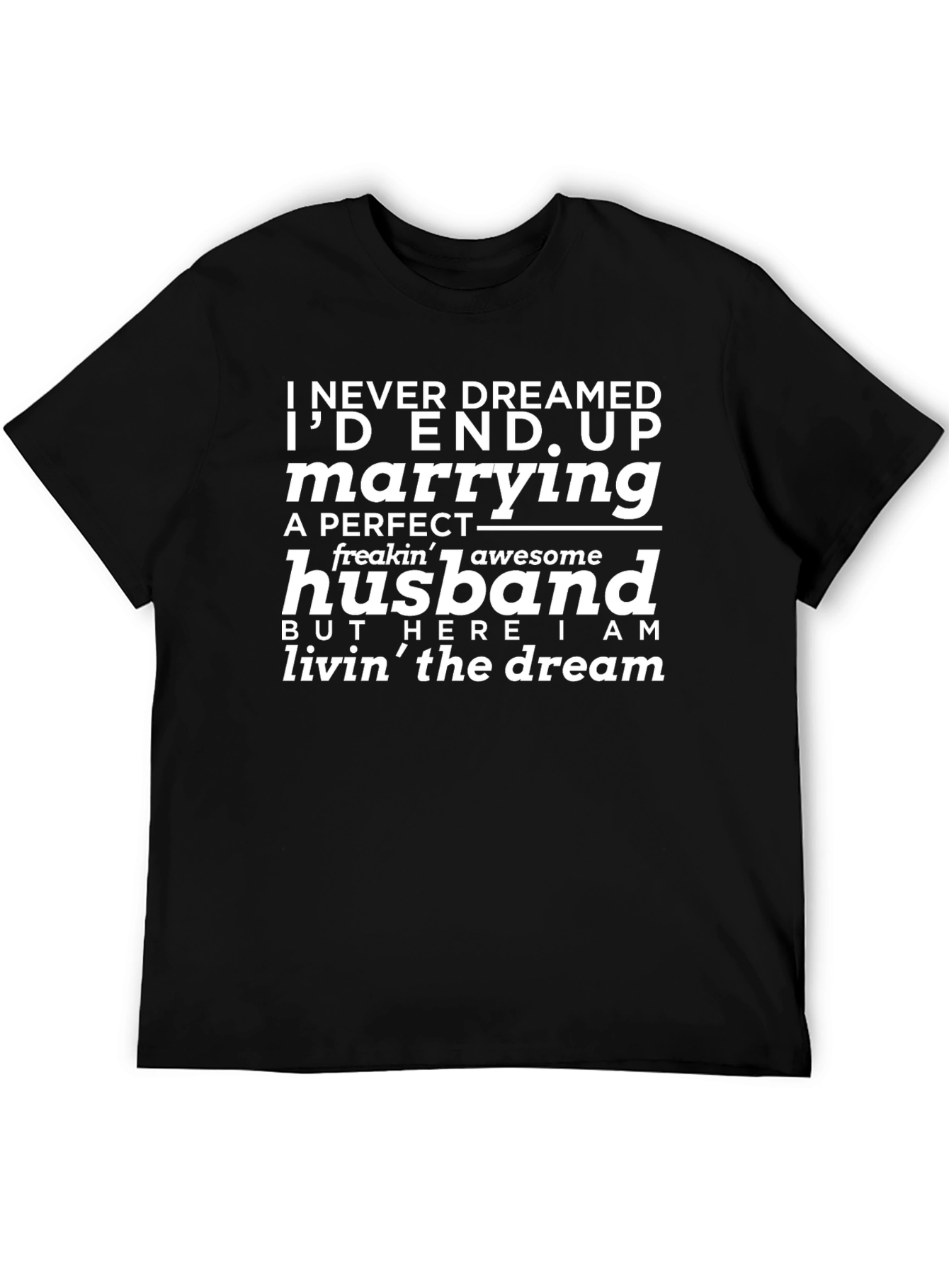 I Married a Perfect Husband T-Shirt