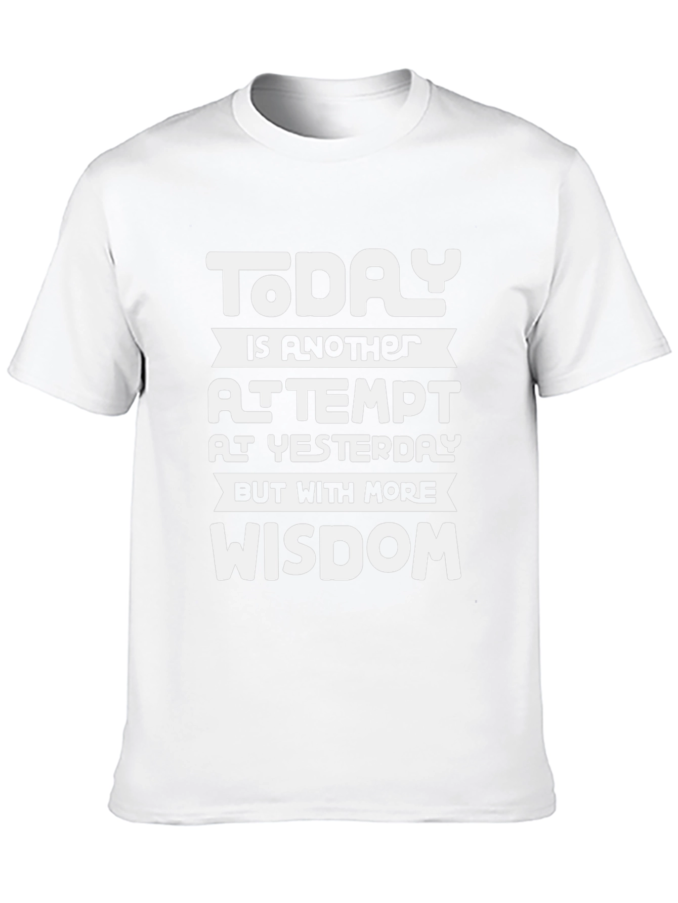 Motivational Wisdom T-Shirt