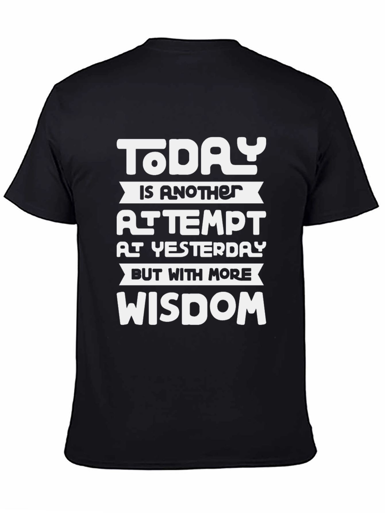 Motivational Wisdom T-Shirt