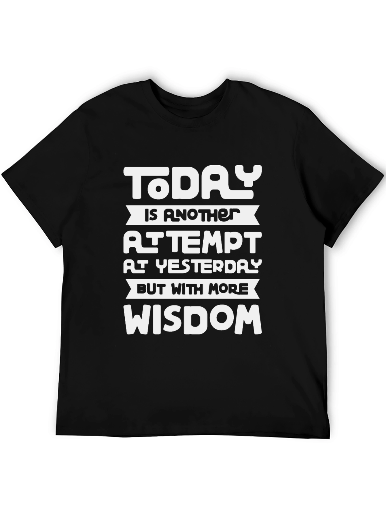 Motivational Wisdom T-Shirt