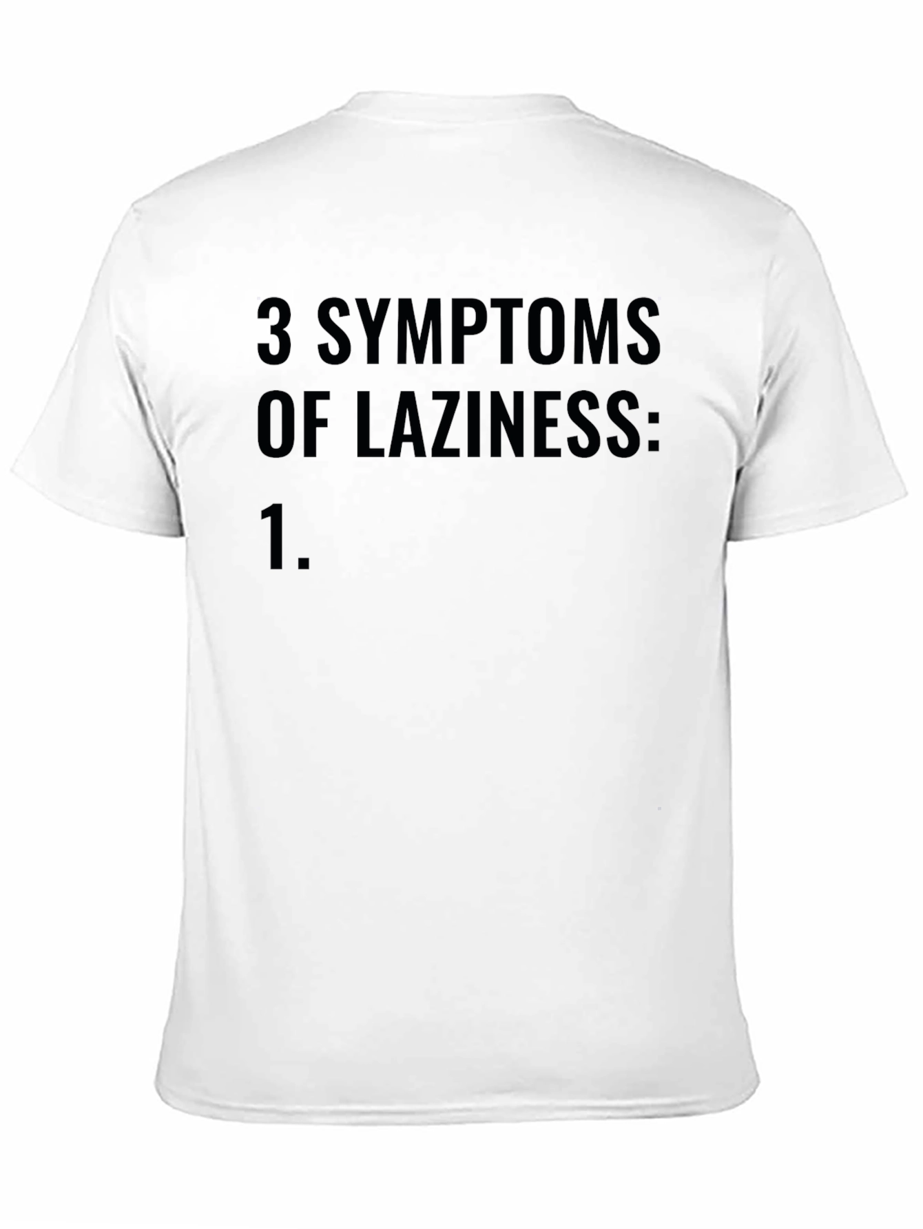 3 Symptoms of Laziness Black Tee Shirt