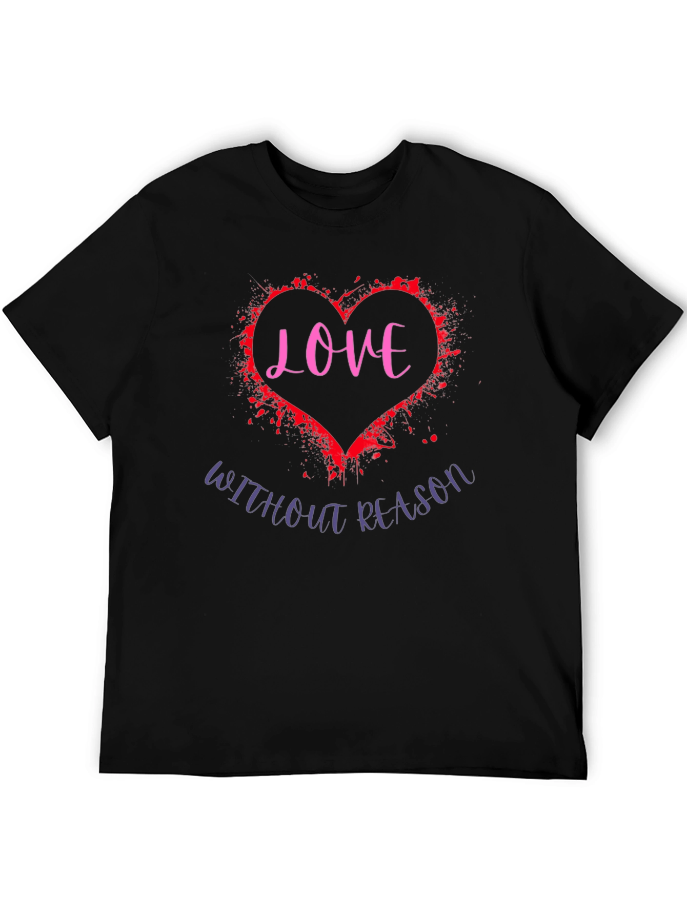 Love Without Reason Graphic Tee
