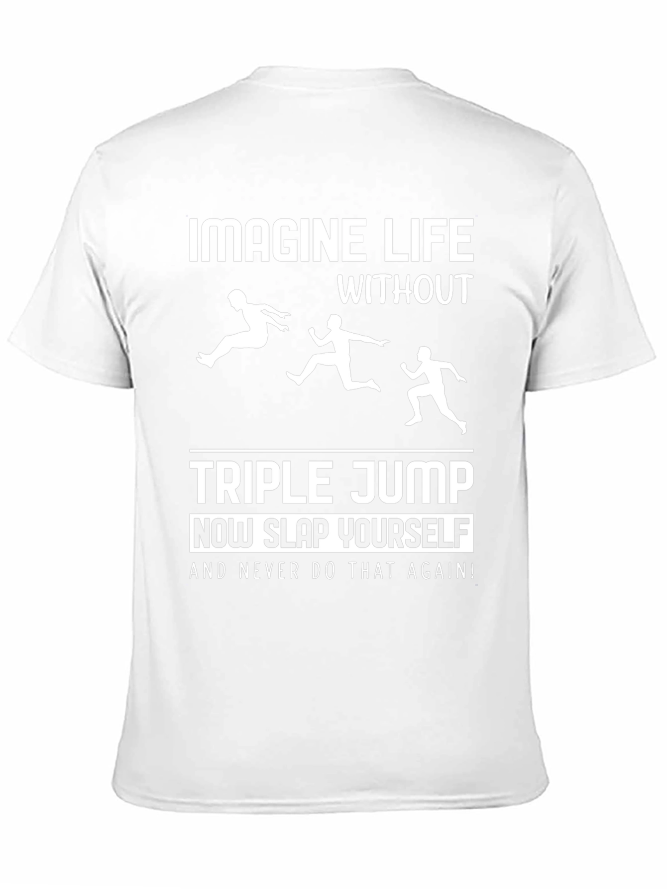 Triple Jump T-Shirt: Imagine Life Without It!