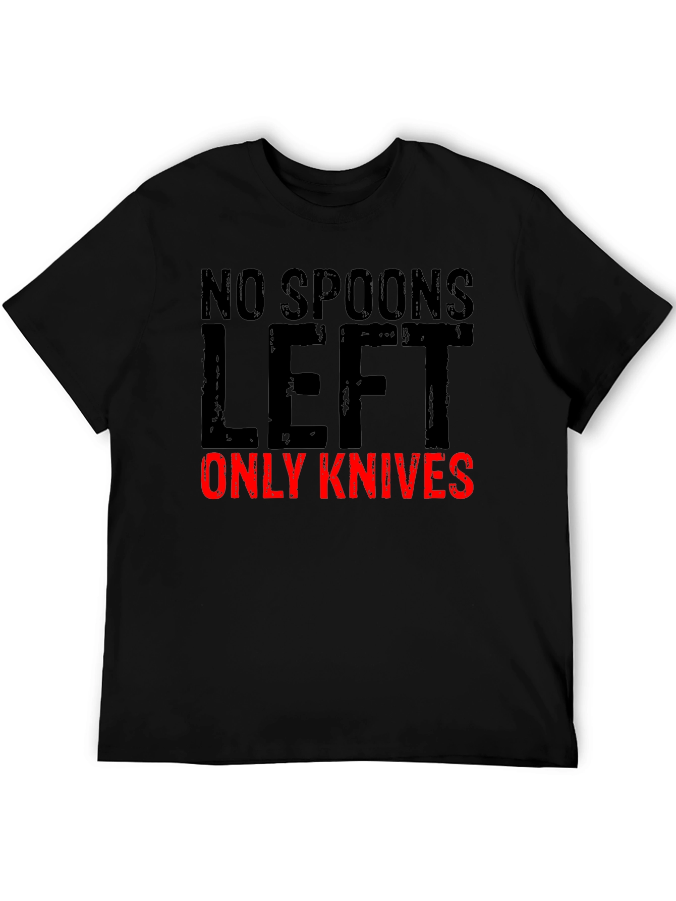 No Spoons Left Only Knives Graphic Tee