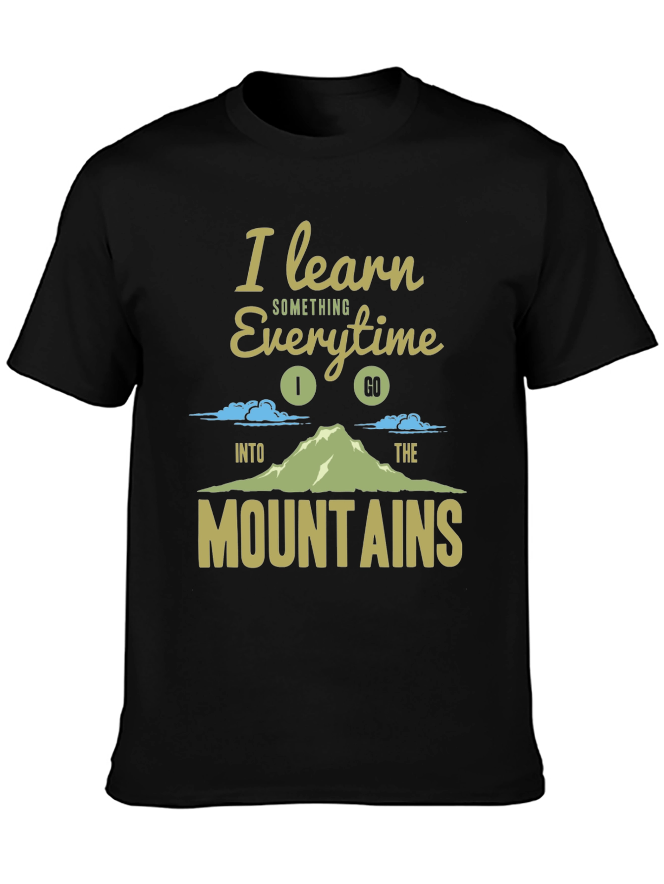 I Learn Mountains T-Shirt - Adventure Ready Apparel