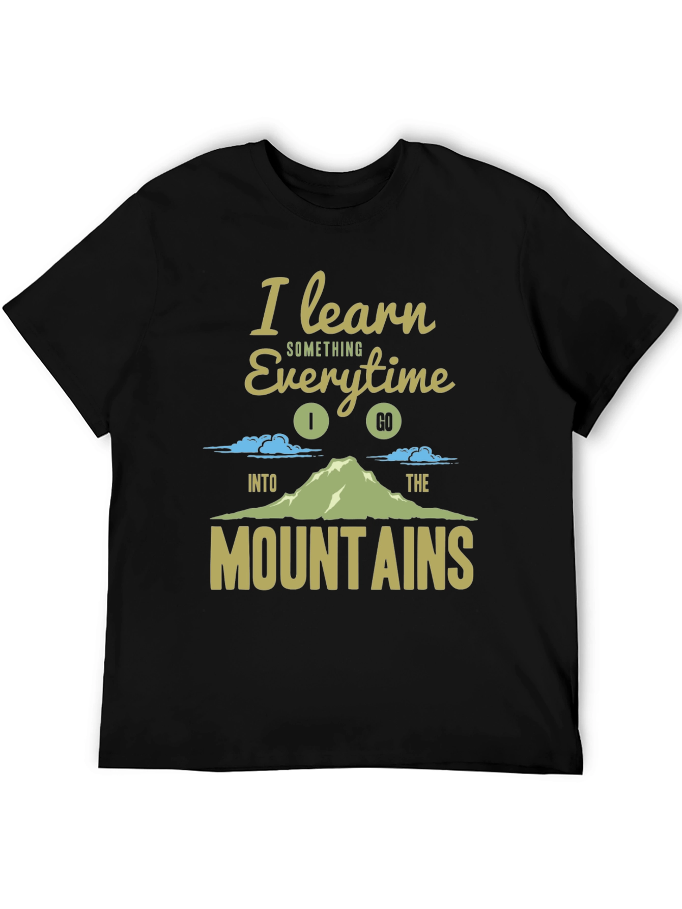 I Learn Mountains T-Shirt - Adventure Ready Apparel