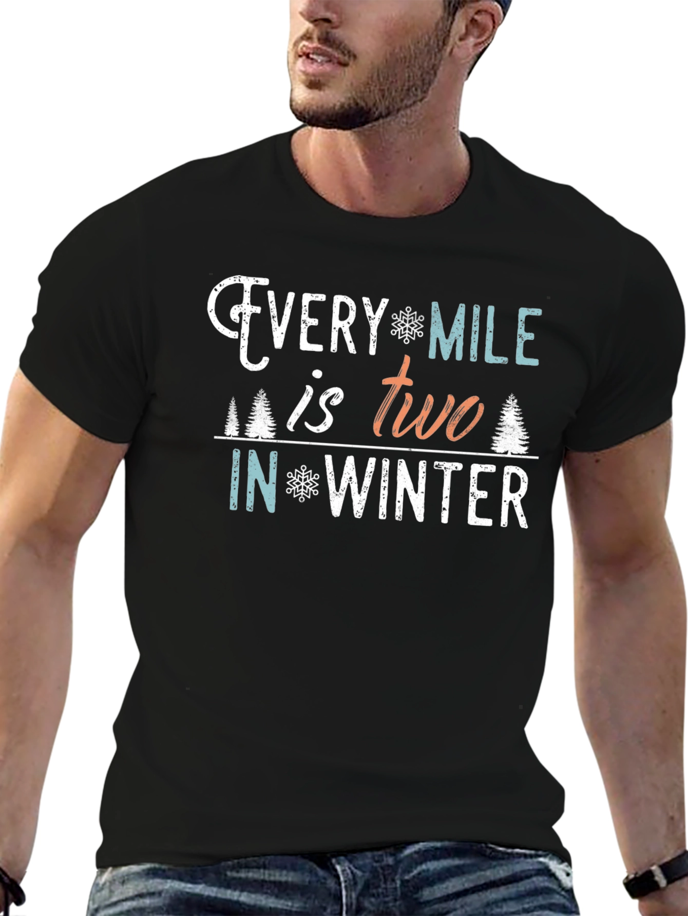 Every Mile is Two in Winter T-Shirt