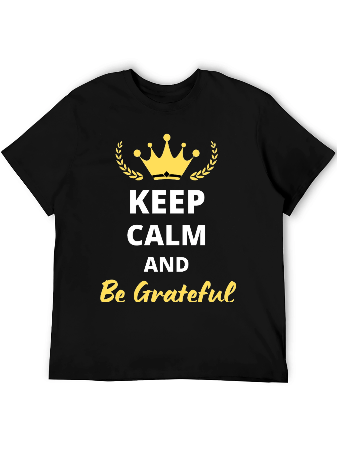 Keep Calm and Be Grateful Graphic Tee