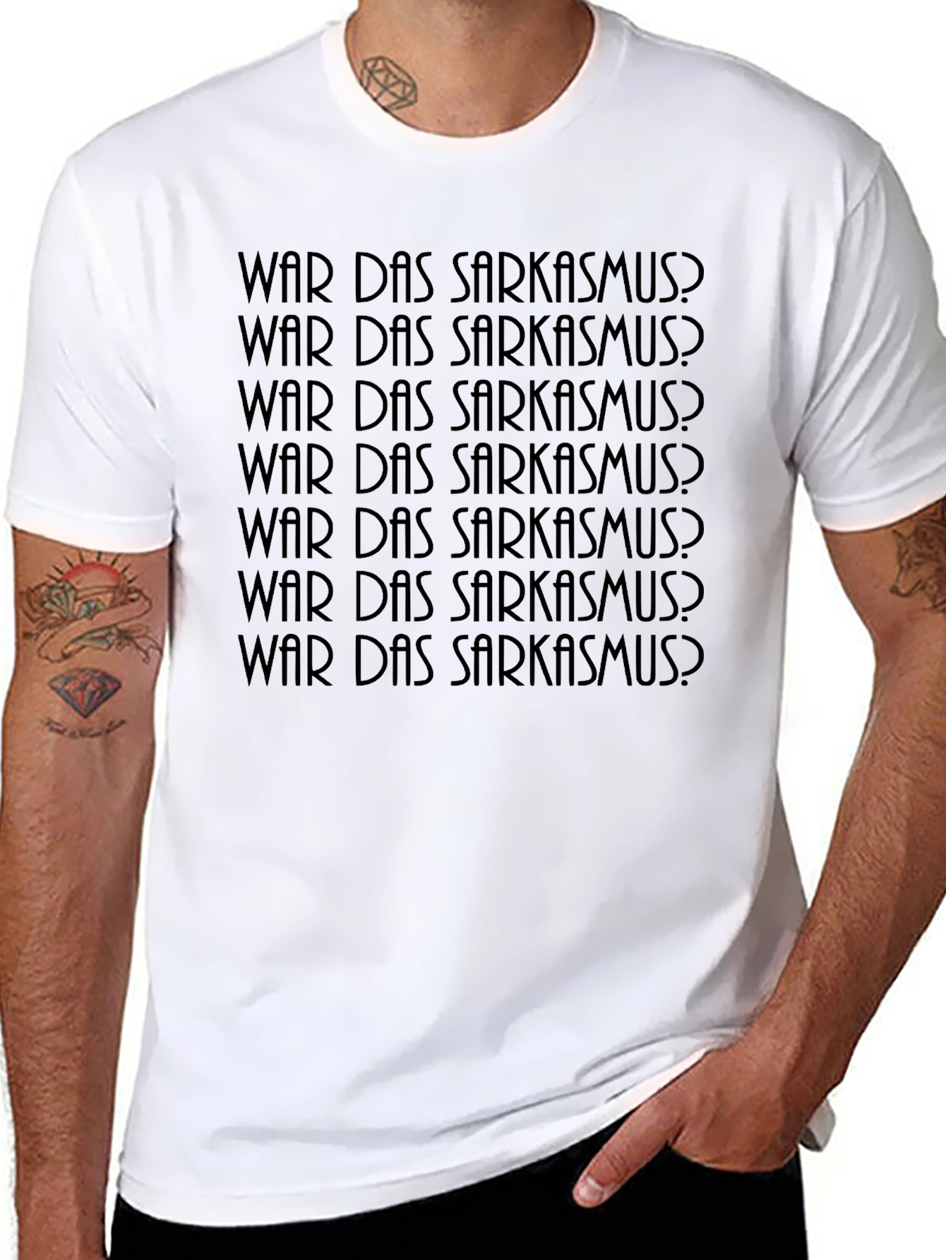 War Das Sarkasmus T-Shirt - Funny German Sarcasm Tee