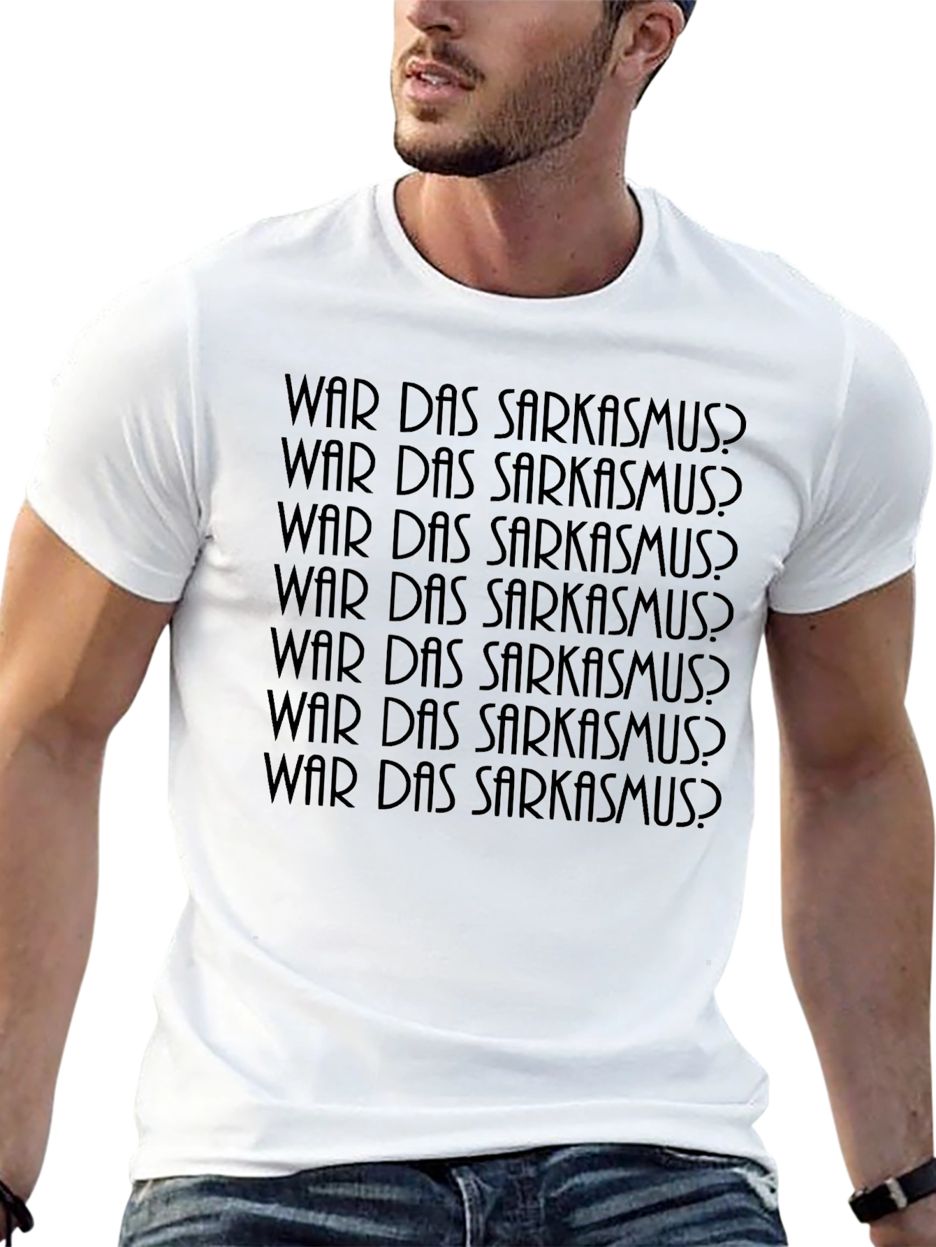 War Das Sarkasmus T-Shirt - Funny German Sarcasm Tee