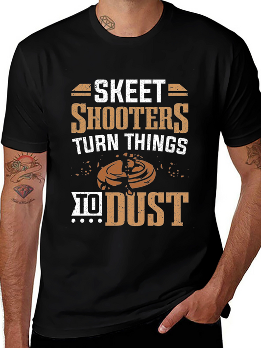 Skeet Shooters Turn Things to Dust T-Shirt
