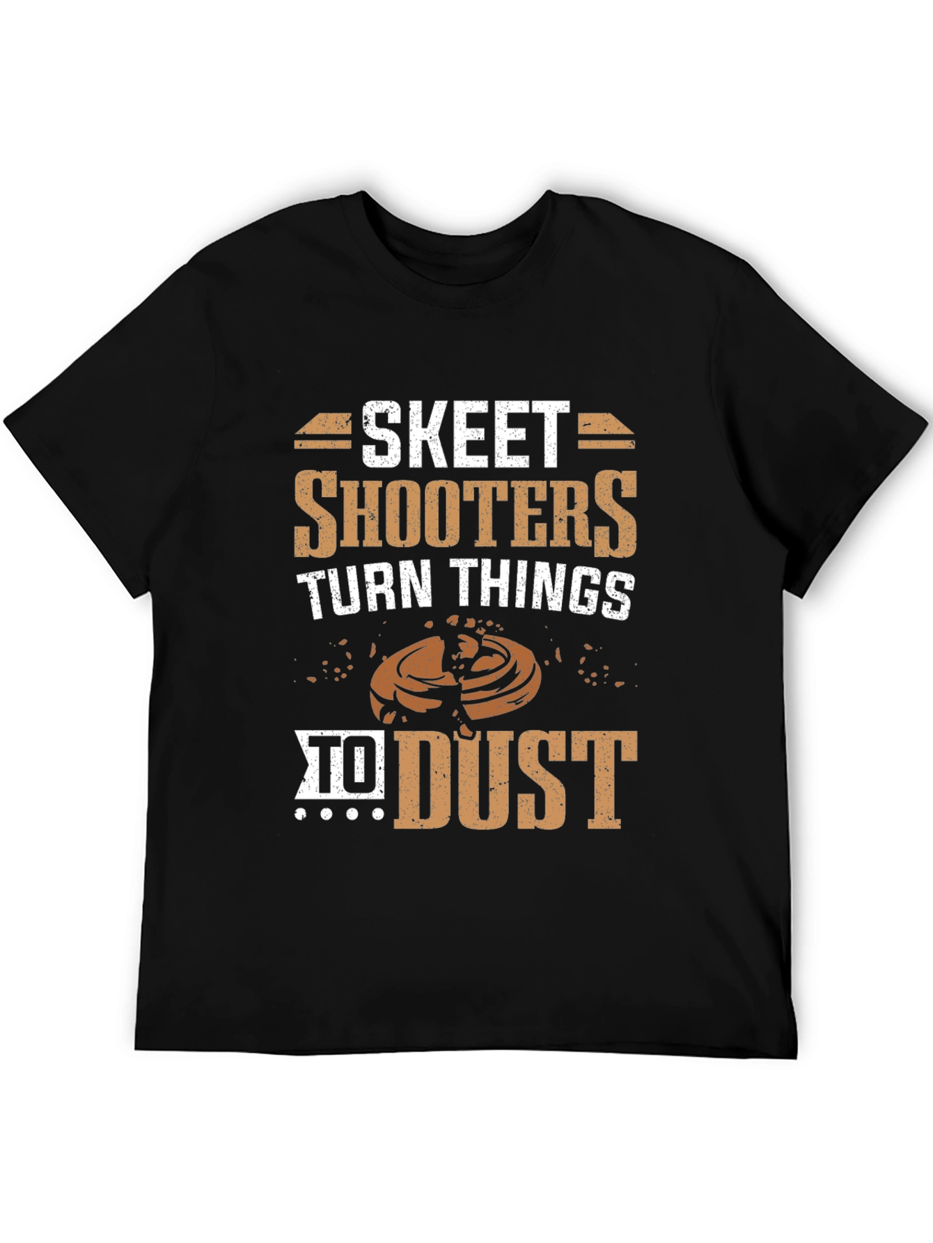 Skeet Shooters Turn Things to Dust T-Shirt