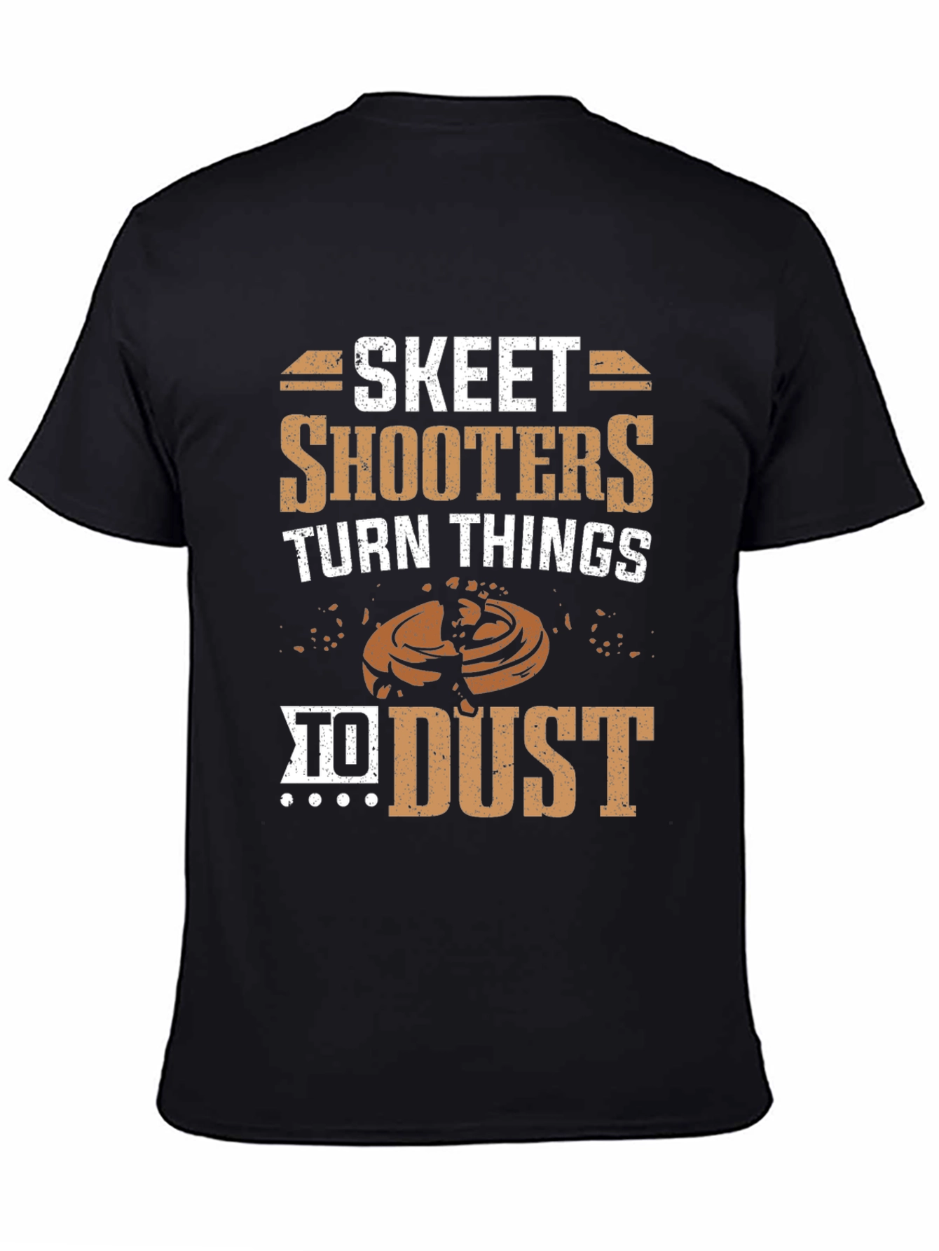 Skeet Shooters Turn Things to Dust T-Shirt