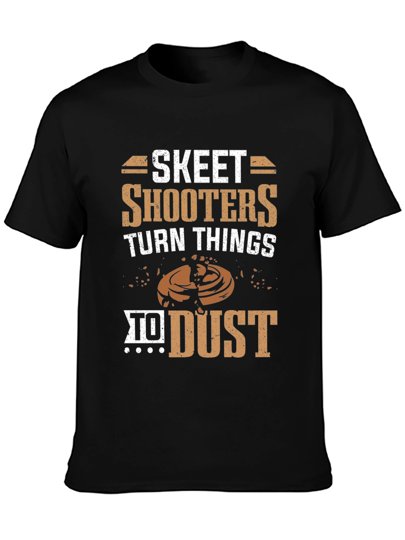 Skeet Shooters Turn Things to Dust T-Shirt