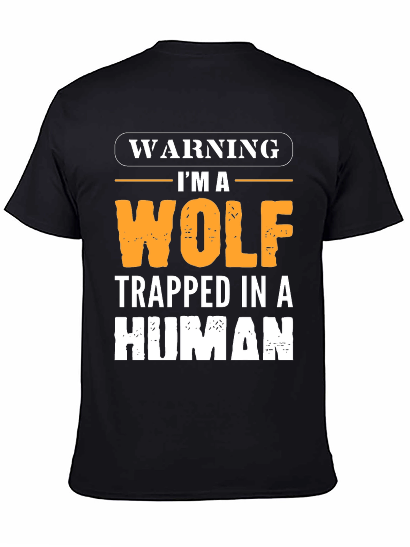 Warning Im a Wolf Trapped in a Human T-Shirt