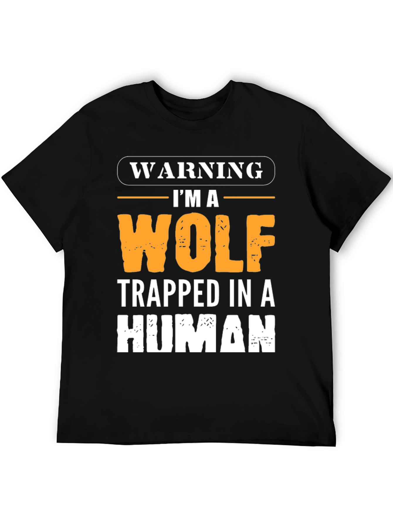 Warning Im a Wolf Trapped in a Human T-Shirt