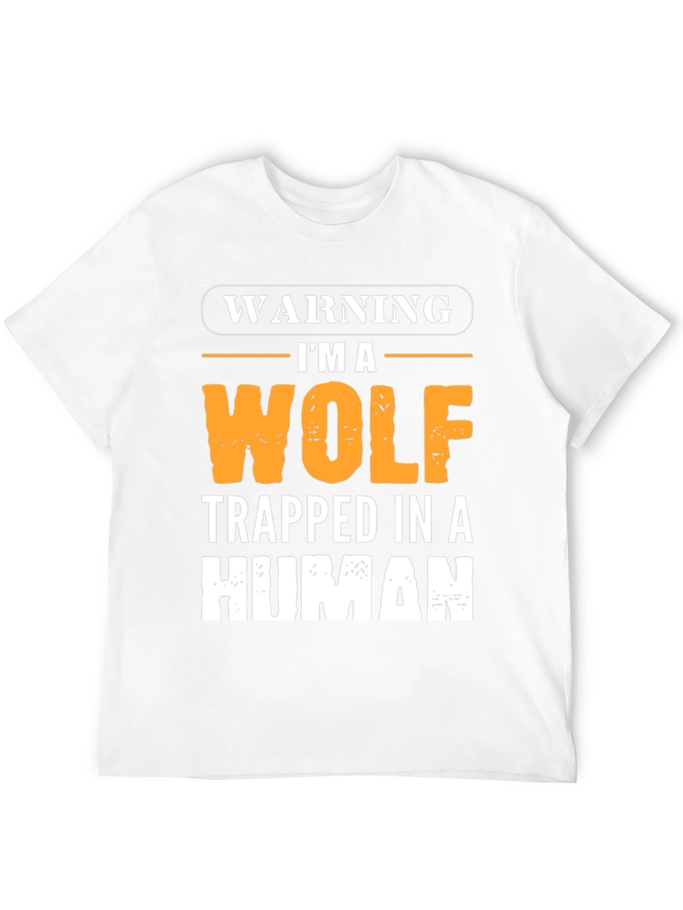 Warning Im a Wolf Trapped in a Human T-Shirt