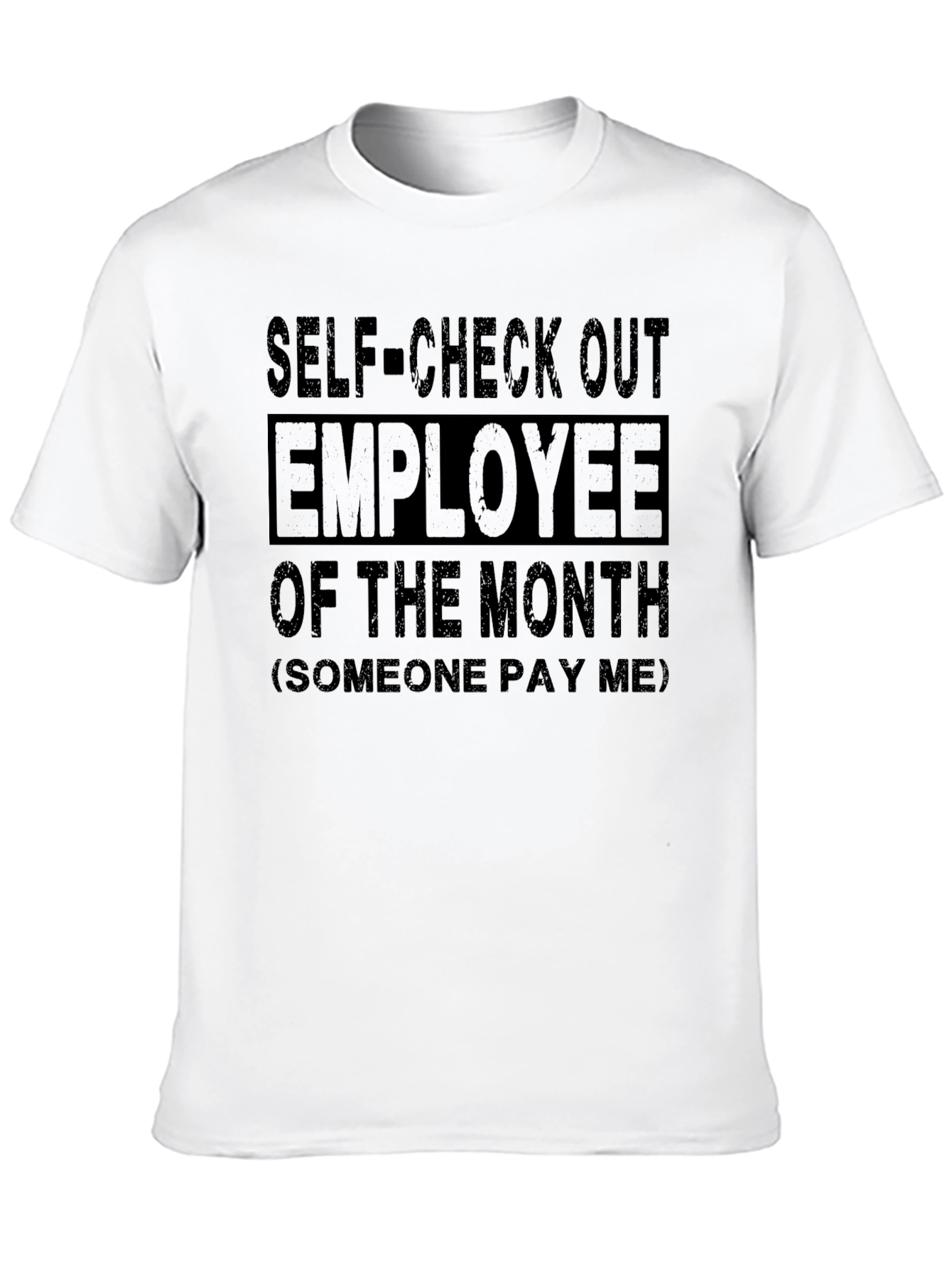 Self-Check Out Employee of the Month T-Shirt