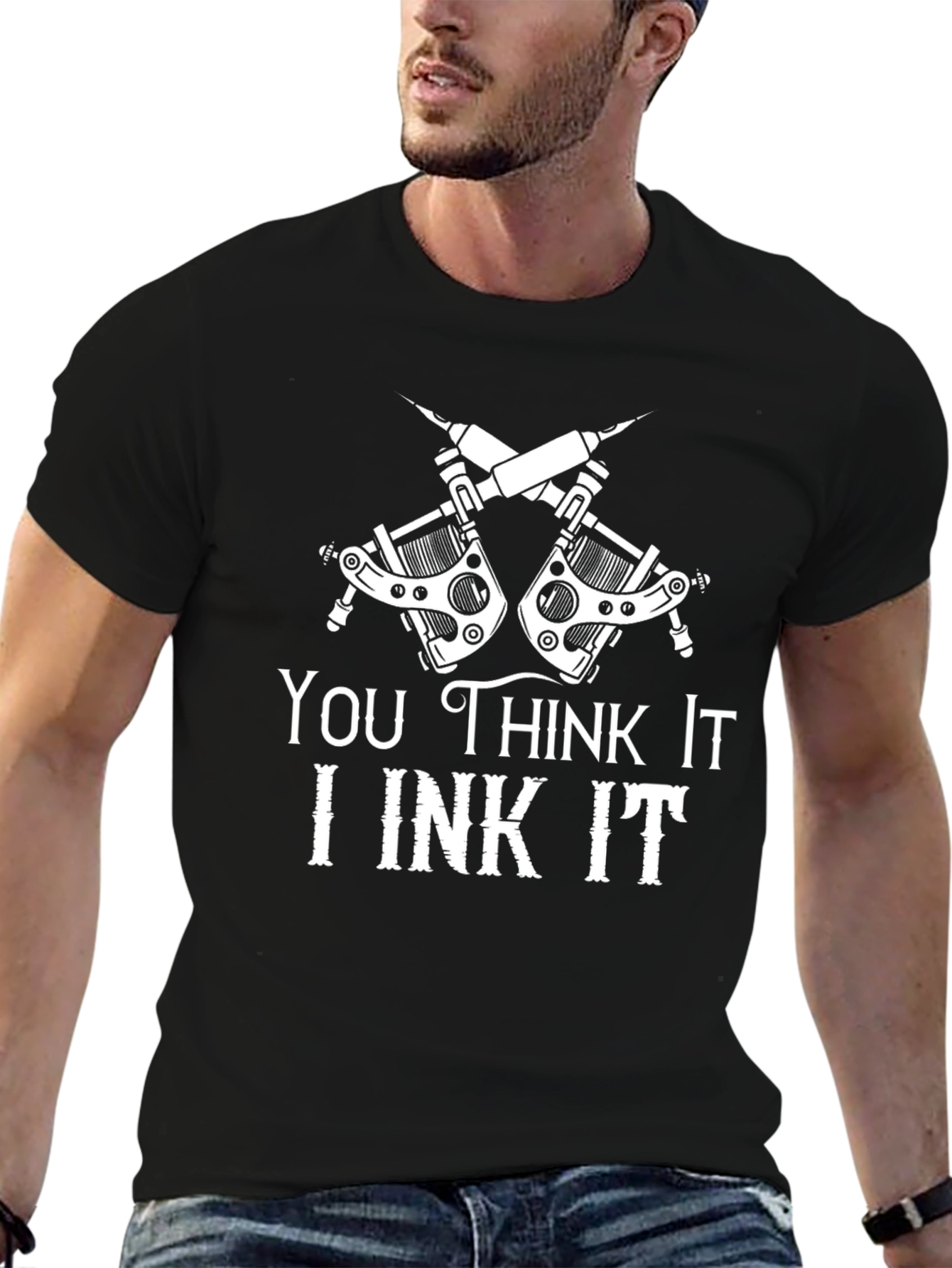 You Think It I Ink It T-Shirt